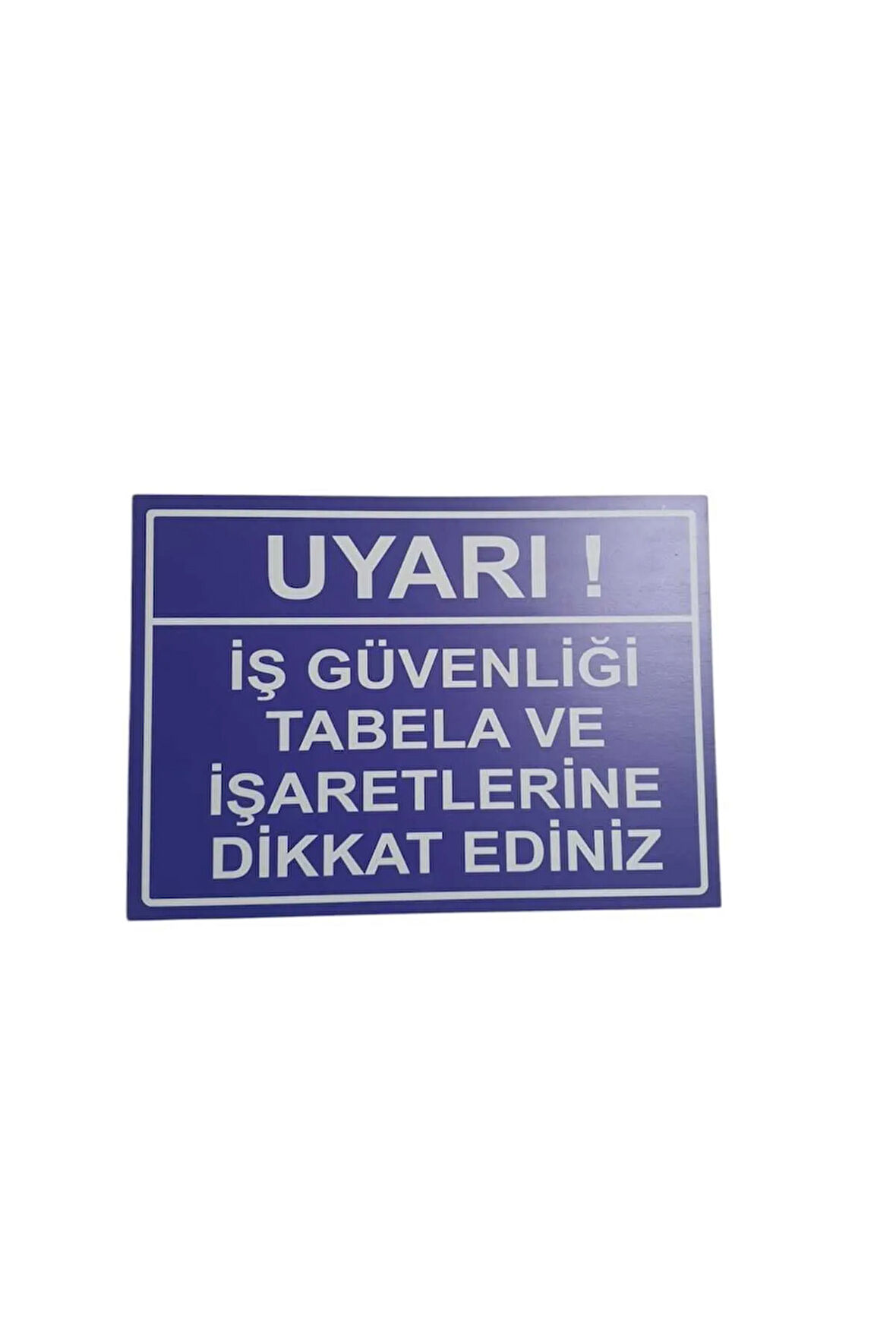Dikkat İş Güvenliği Tabela Ve İşaretlerine Dikkat Ediniz Uyarı Levhası