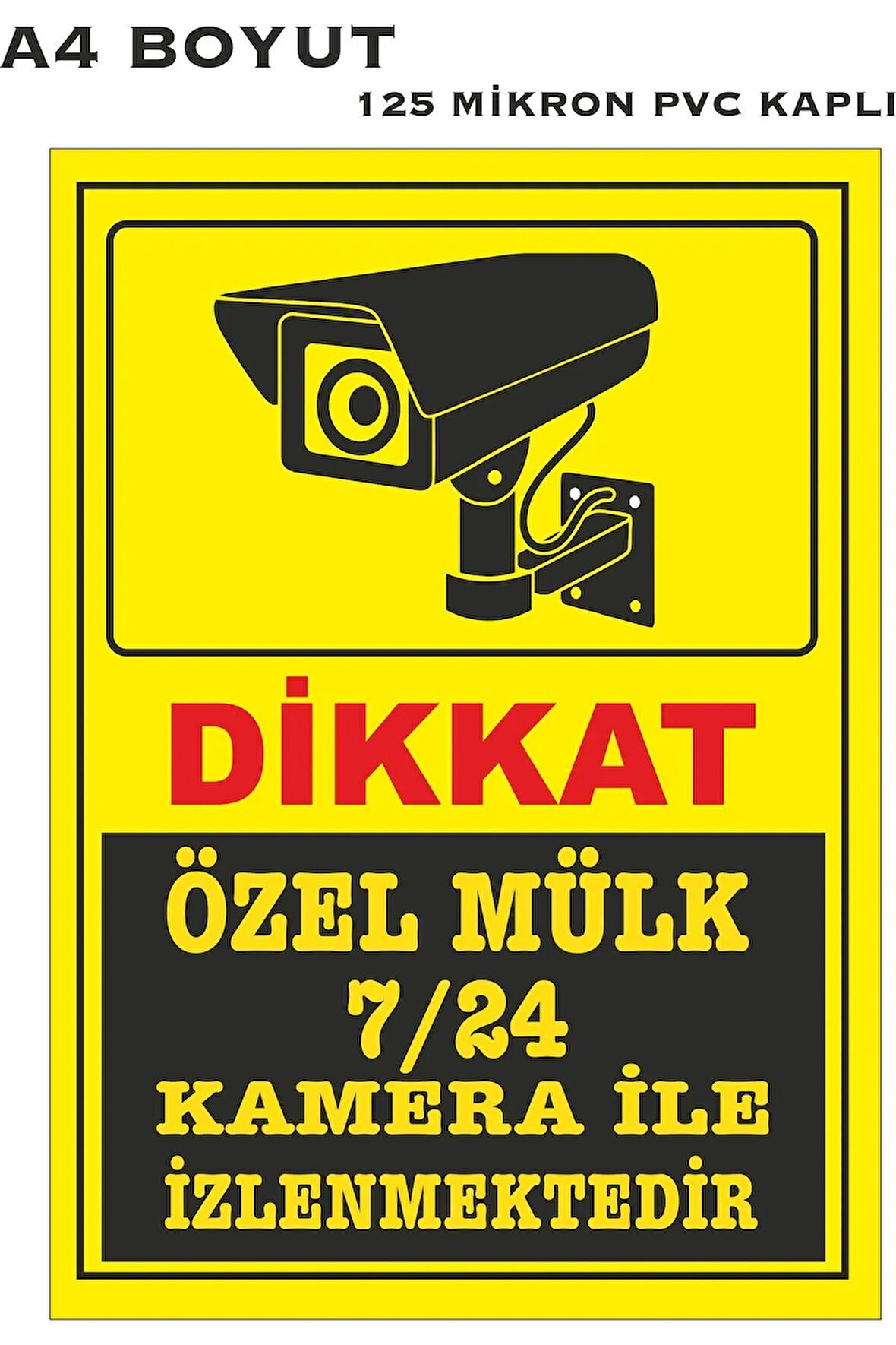 ÖZEL MÜLK 7/24 KAMERA KAYDI A4 PVC KAPLI UYARI LEVHASI