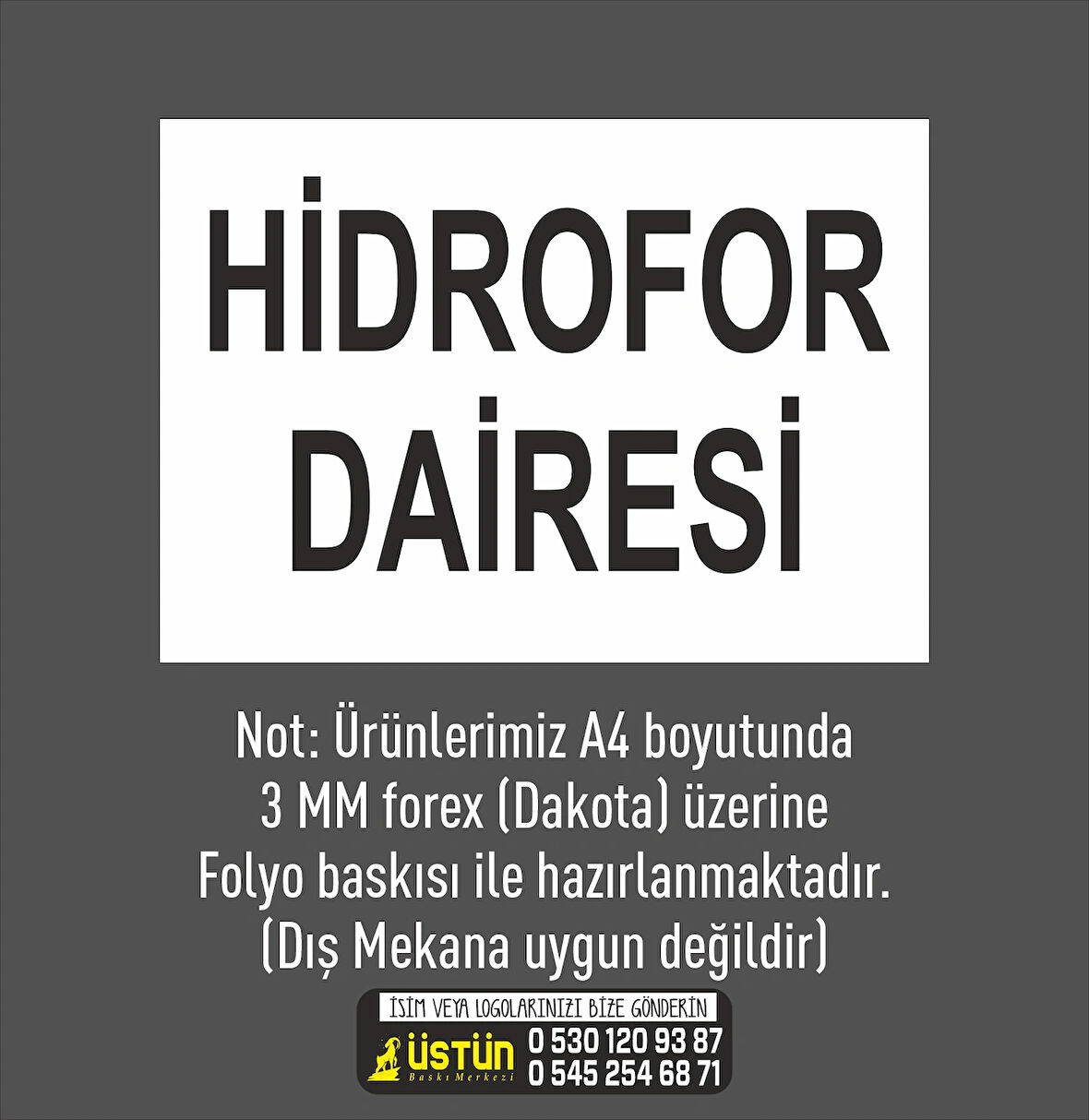 İŞ GÜVENLİĞİ LEVHASI HİDROFOR DAİRESİ