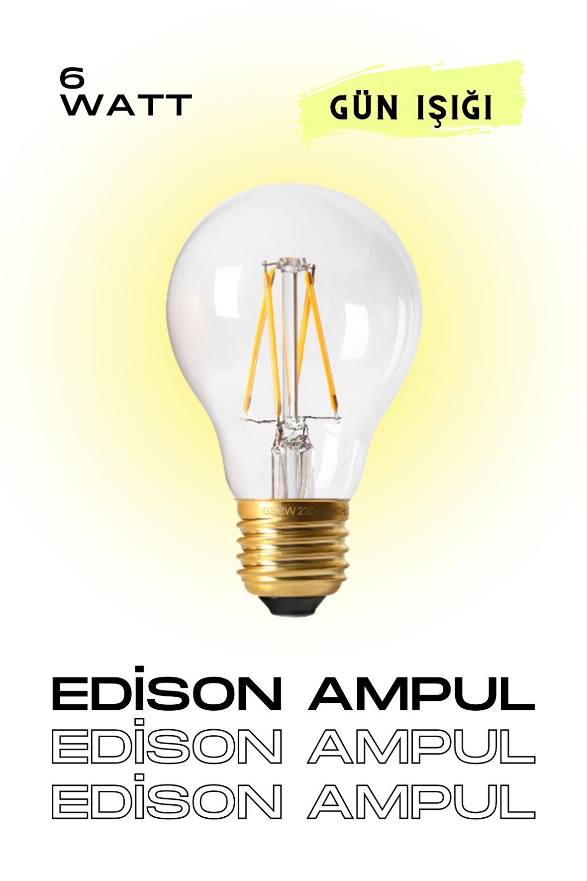 EDİSON AMPUL 1 ADET SARI IŞIK - AVİZE - LAMBADER - MİKA - APLİK