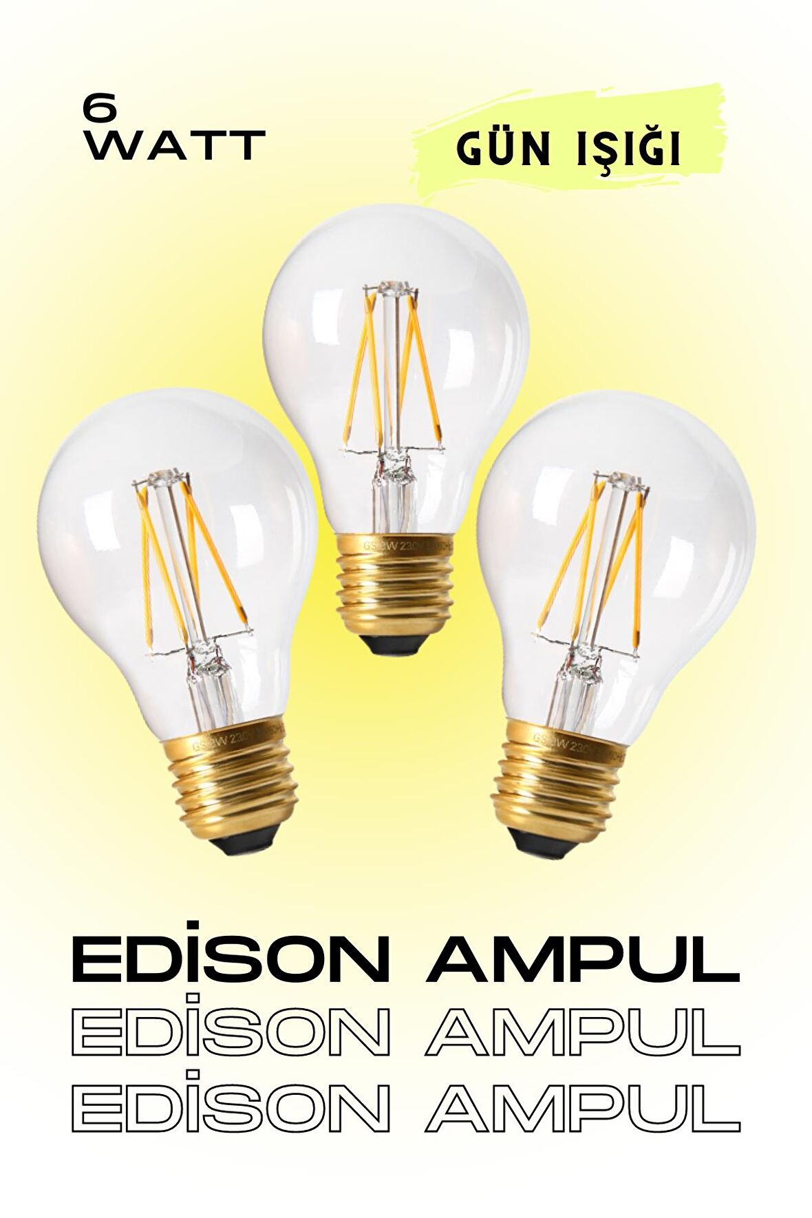 EDİSON AMPUL 3 ADET SARI IŞIK - AVİZE - LAMBADER - MİKA - APLİK