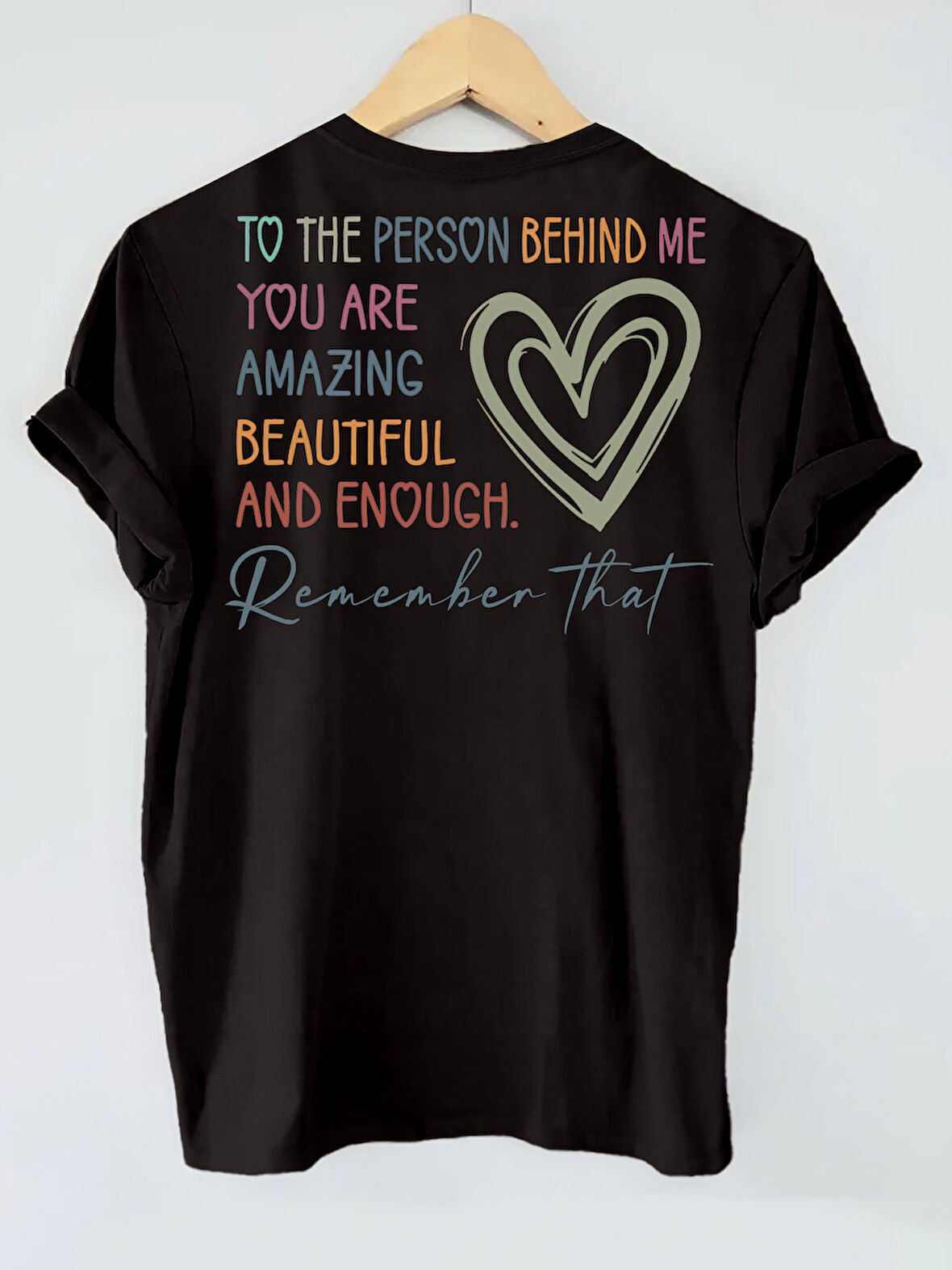 Remember That Baskılı Tasarım Tshirt