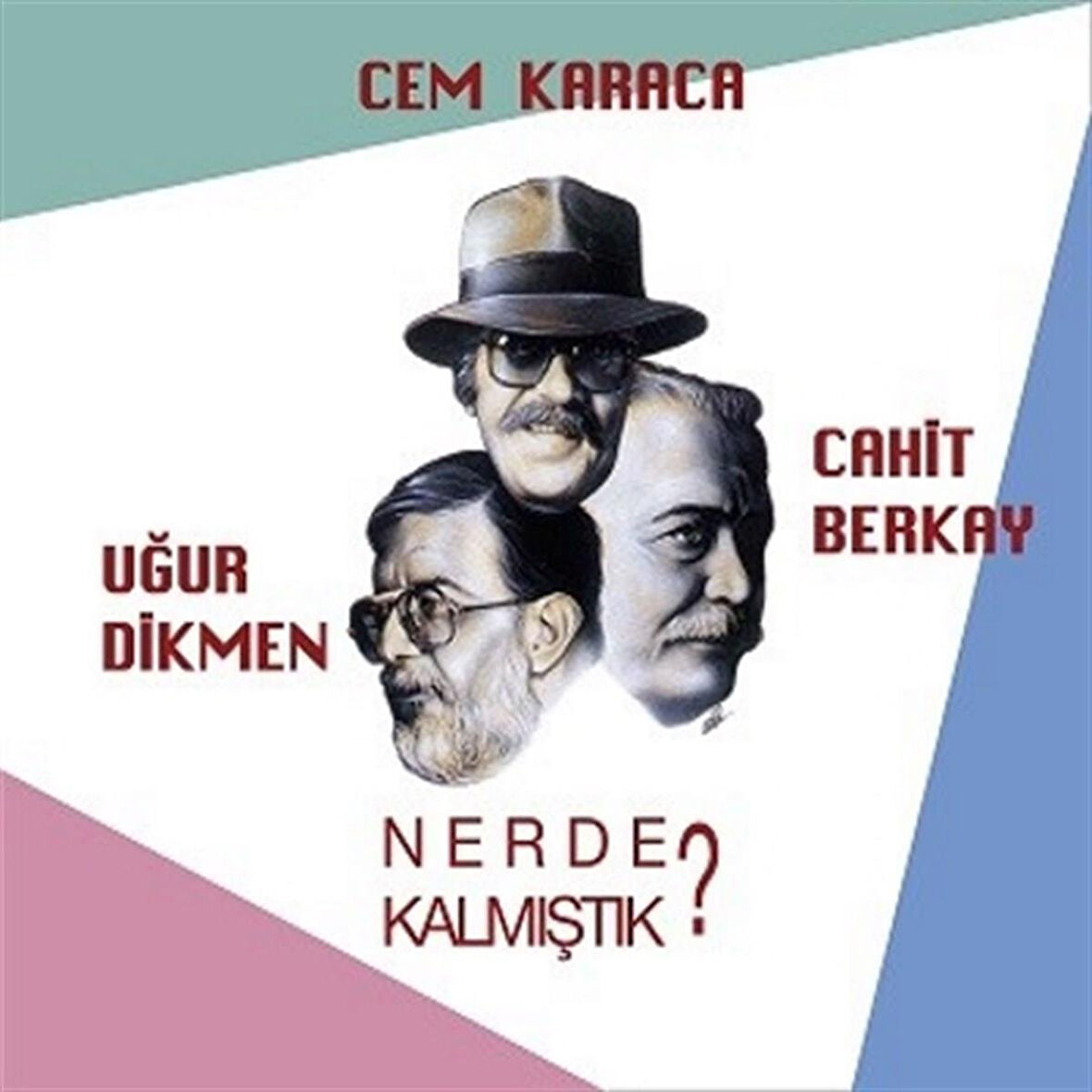 Cem Karaca Cahit Berkay Uğur Dikmen- Nerede Kalmıştık? - Plak