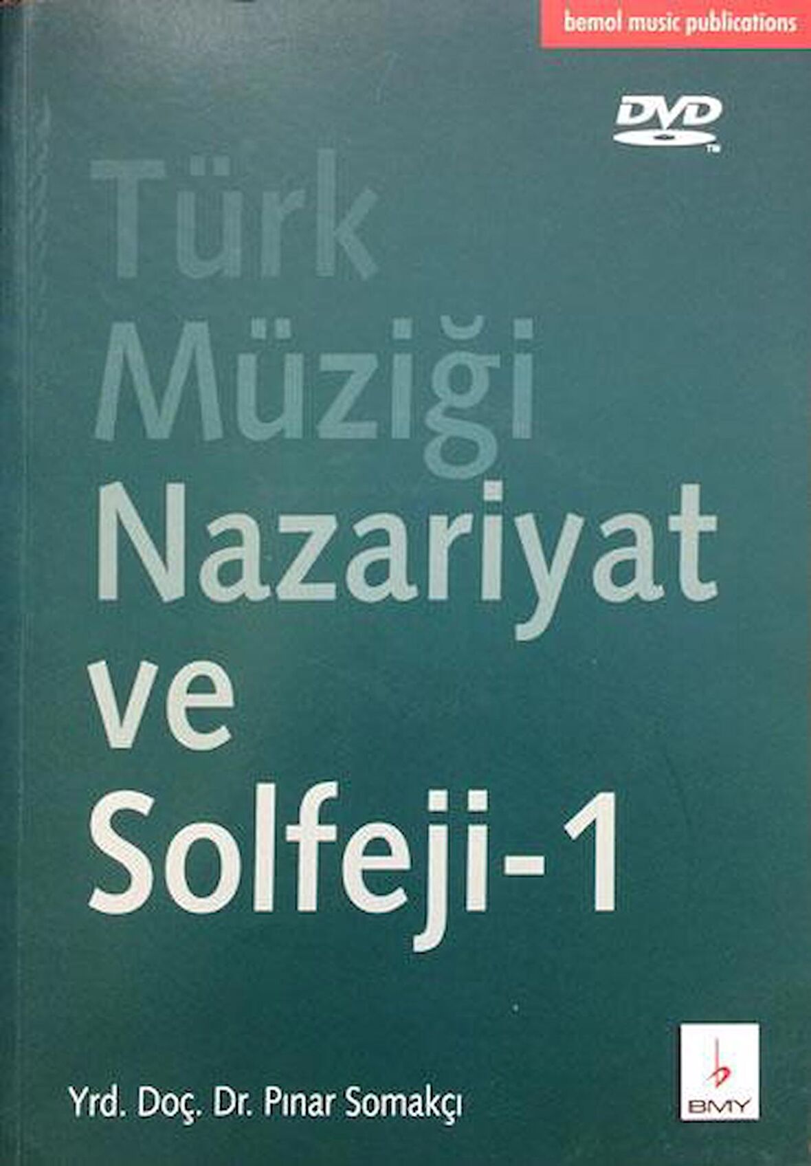 BMY-004 TÜRK MÜZİĞİ NAZARİYET VE SOLFEJ 1 PINAR SOMAKCI