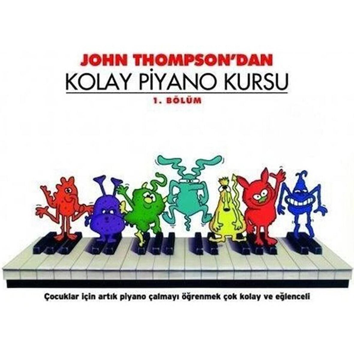 004-PMEM2100 JOHN THOMPSON KOLAY PİYANO KURSU 1. BÖLÜM