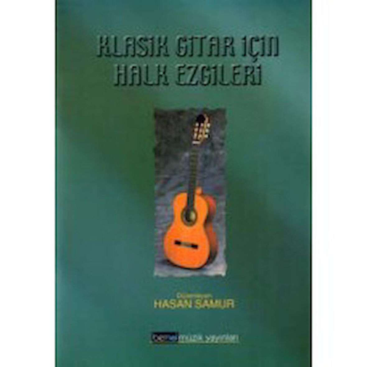 BMY-043 KLASİK GİTAR İÇİN HALK EZGİLERİ - HASAN SAMUR