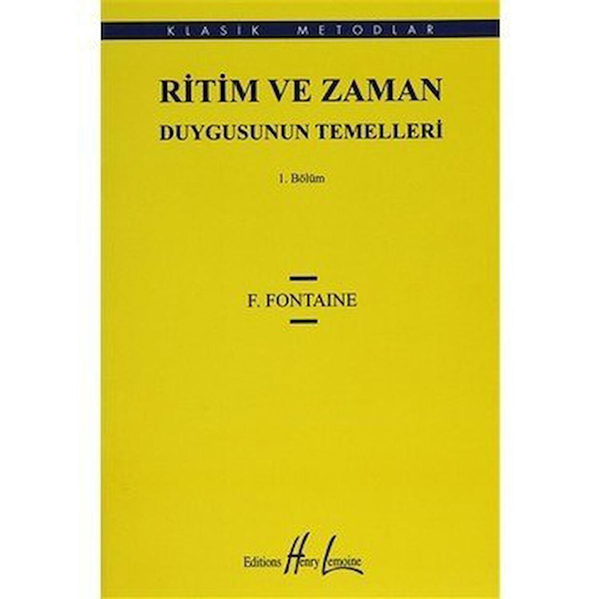 041-PMEM3030 RİTİM VE ZAMAN DUYGUSUNUN TEMELLERİ F.FONTAINE