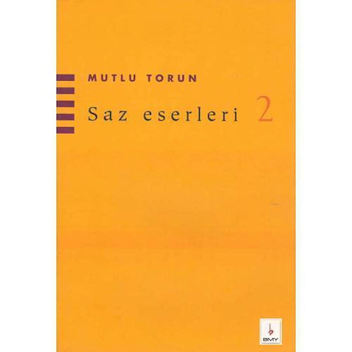 BMY-085 SAZ ESERLERİ 2 MUTLU TORUN