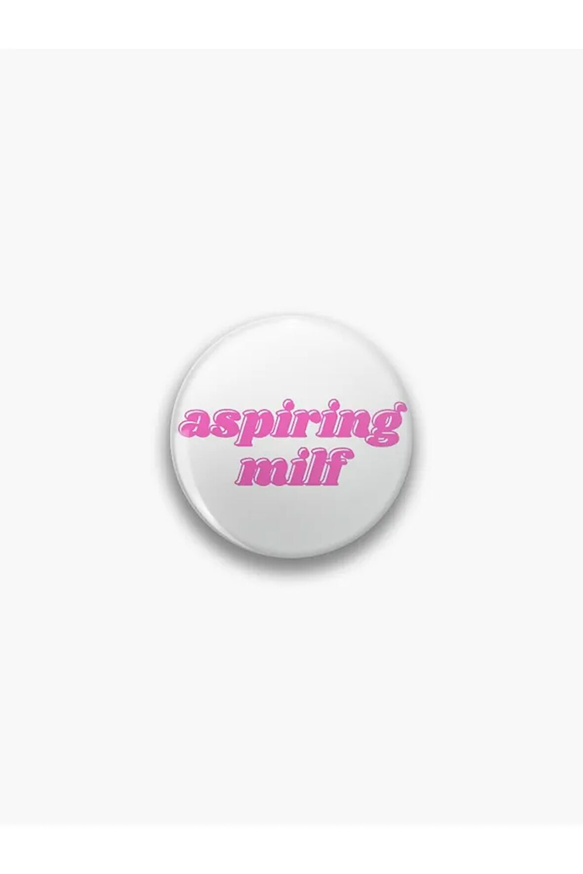 Apring Milf Yazılı Sarkastik Rozet