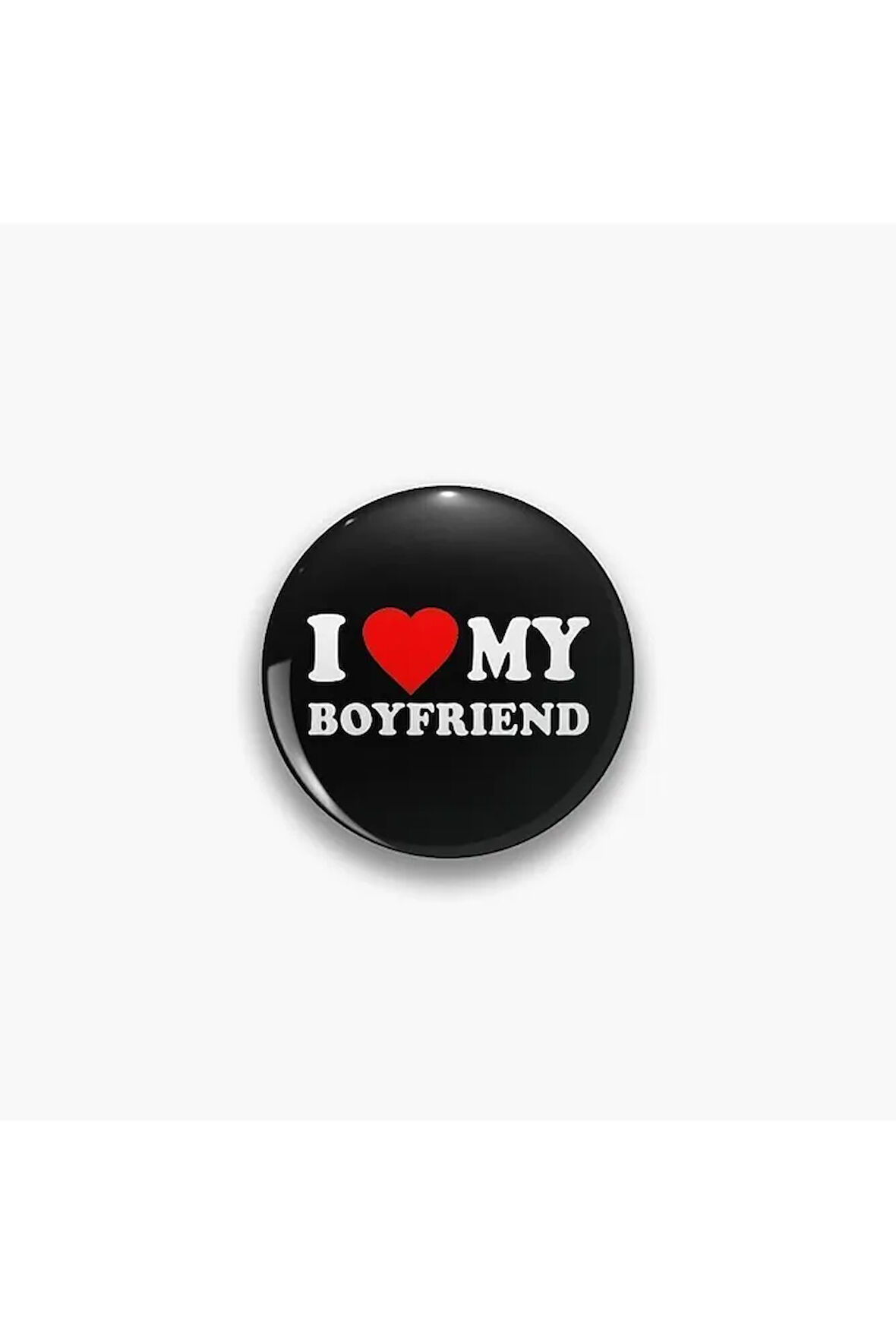 I Love My Boyfriend Yazılı Siyah Kırmızı Rozet