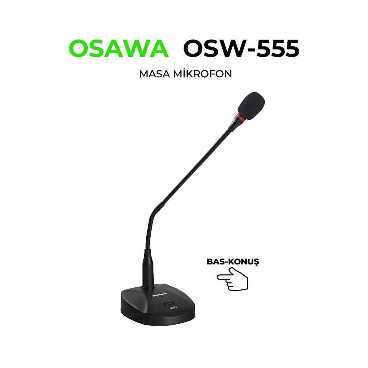 Osawa OSW-555 (Bas Konuş) Kürsü Mikrofonu
