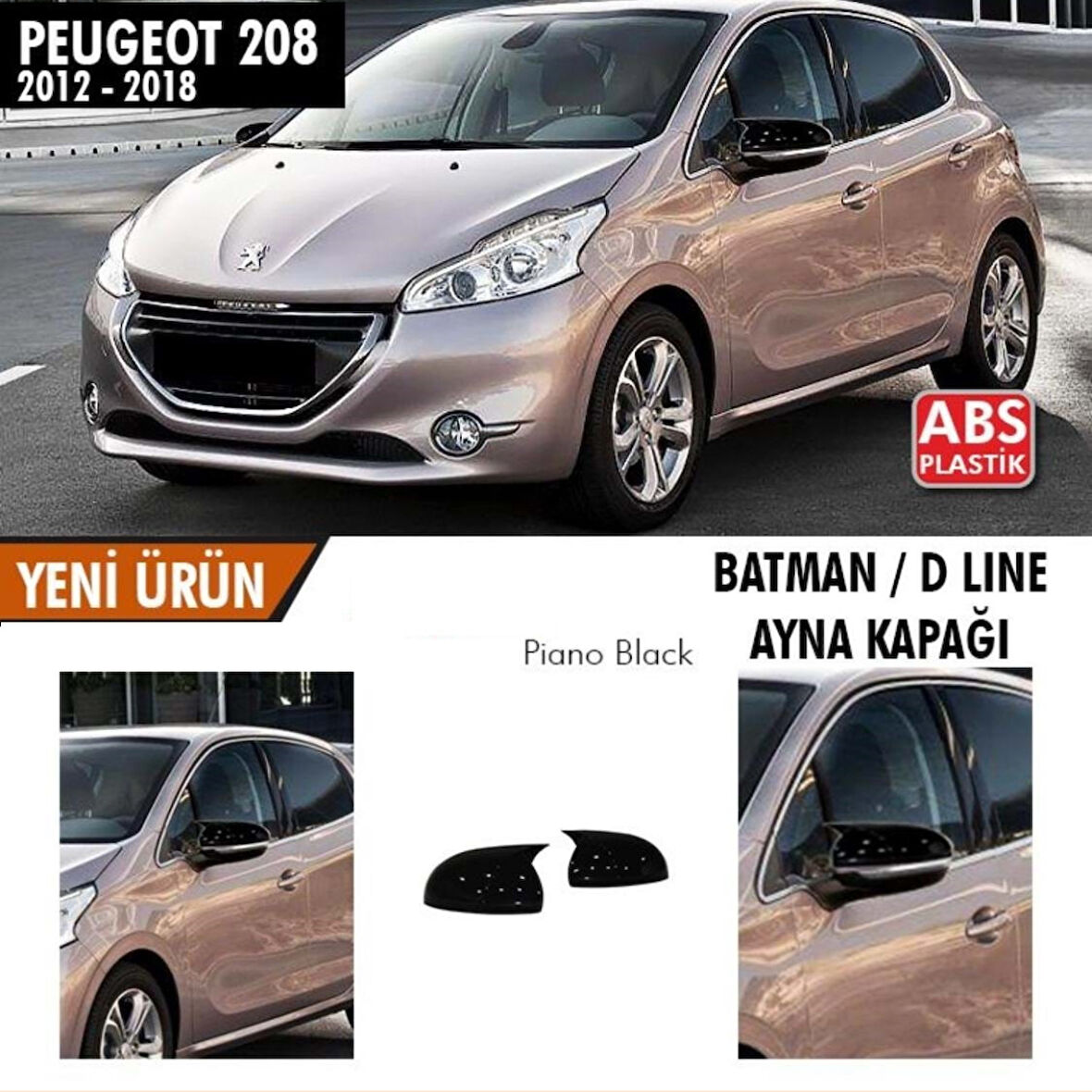  Peugeot 208 2012-2018 Uyumlu Batman Yarasa Ayna Kapağı Piano Black Abs Plastik