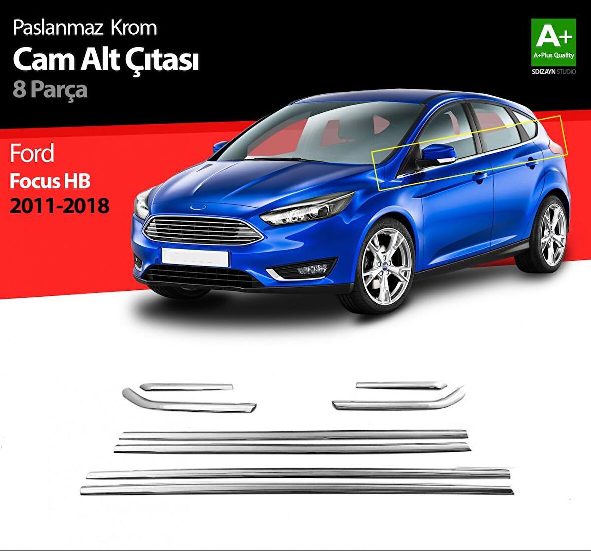 S-Dizayn Ford Focus 3 HB Krom Cam Çıtası 8 Prç 2011-2018