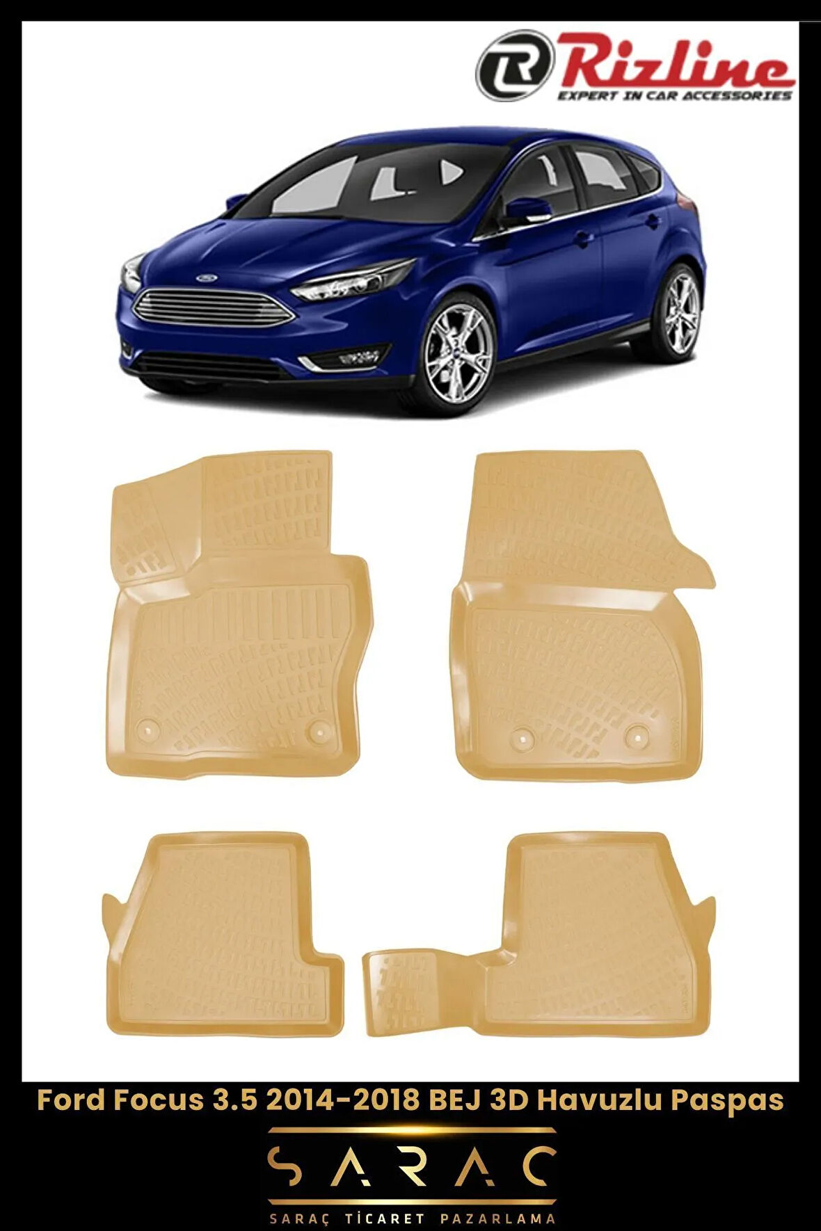 Rizline Ford Focus 2014 Model(Yeni Kasa) BEJ 3D Havuzlu Paspas