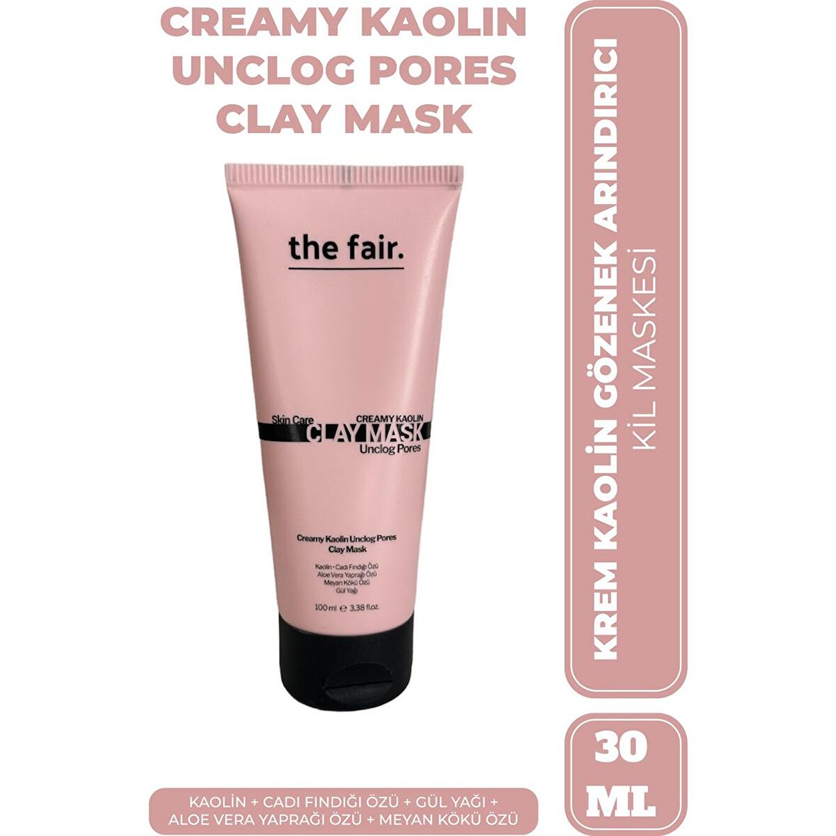 the fair.  Creamy Kaolin Gözenek Temizleye Kil  Maskesi 30 ml