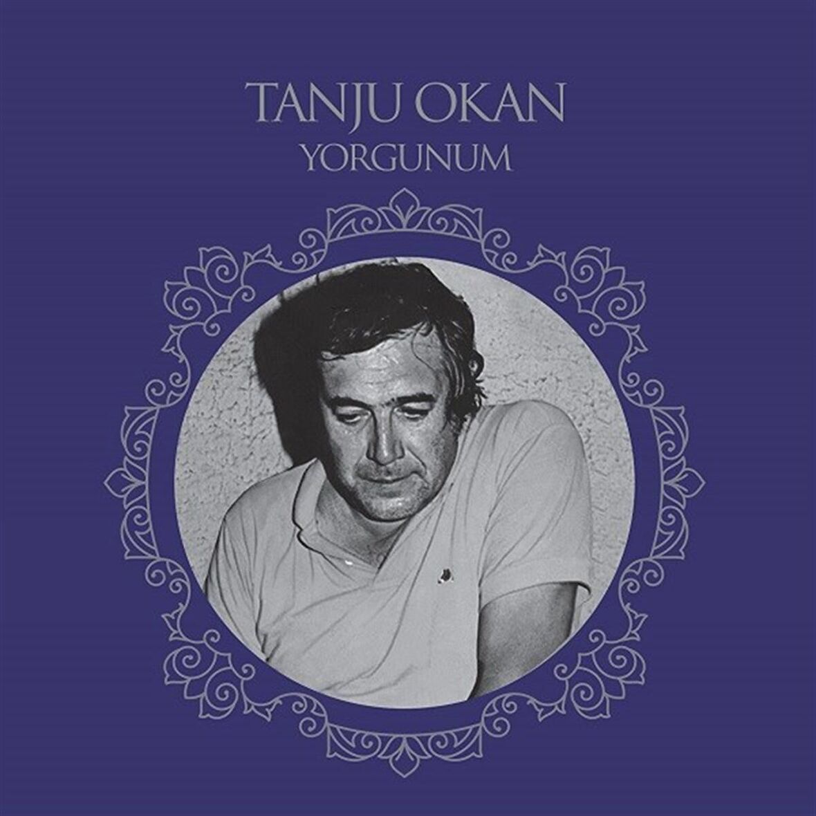 Tanju Okan - Yorgunum  (Plak)  