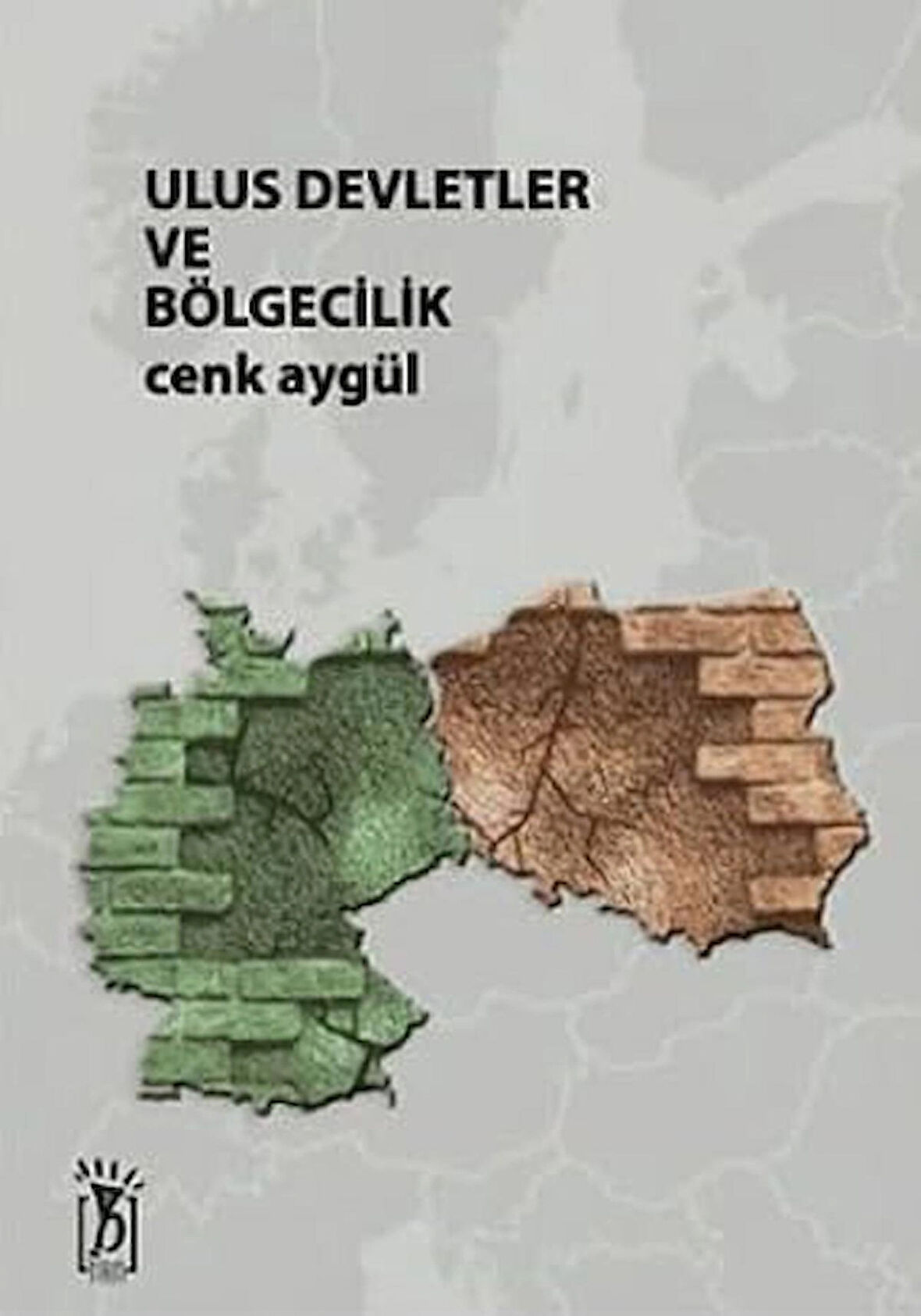 ULUS DEVLETLER VE BÖLGECİLİK