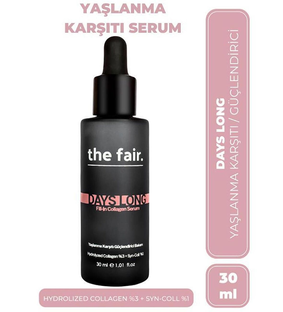 the fair. Days Long Fill-in Collagen Vegan Yaşlanma Karşıtı Peptit Cilt Serumu  %3 Hidrolize Kolajen 30 ml