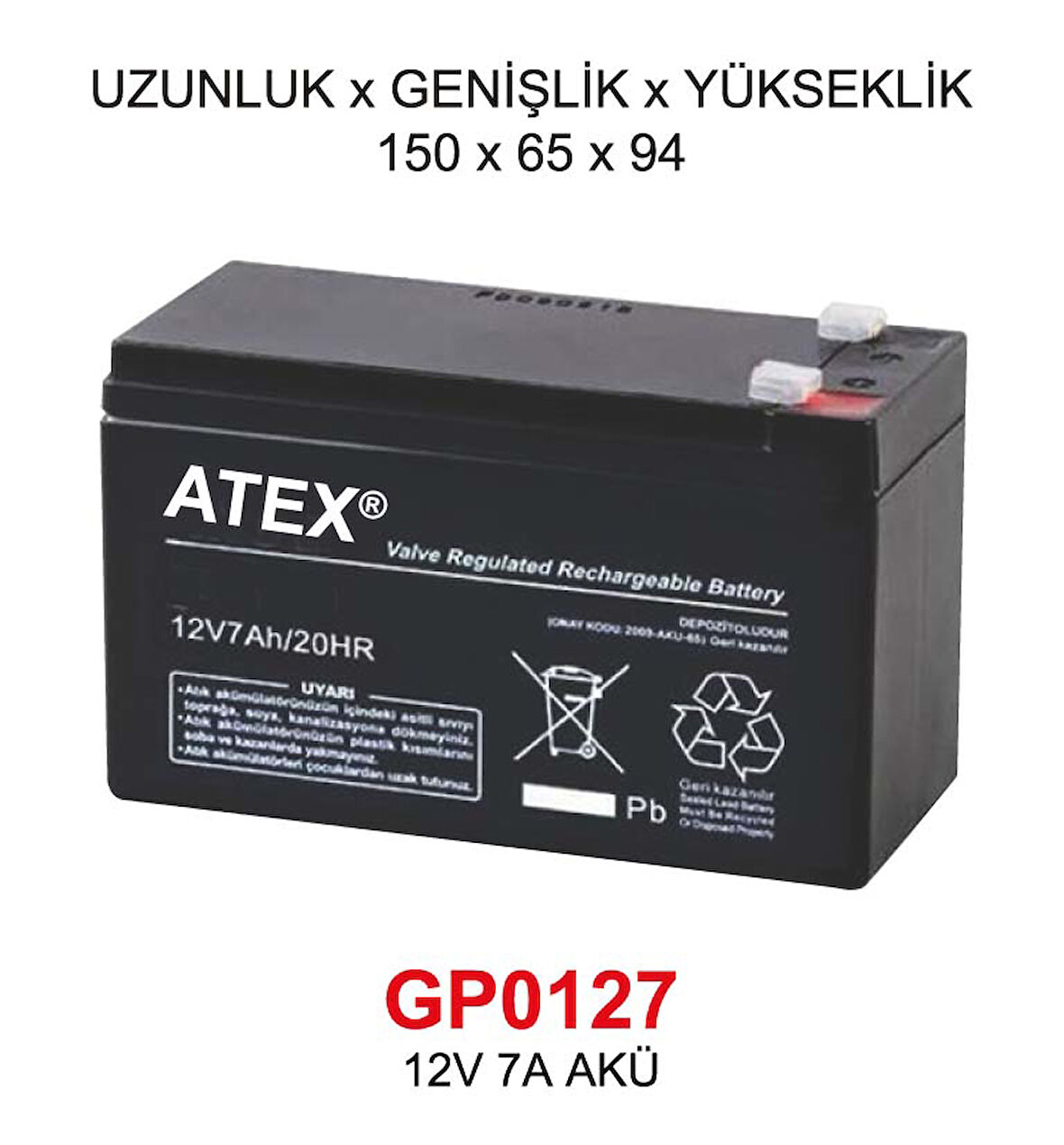 12V 7A AKÜ - UZUNLUK x GENİŞLİK x YÜKSEKLİK 150 x 65 x 94