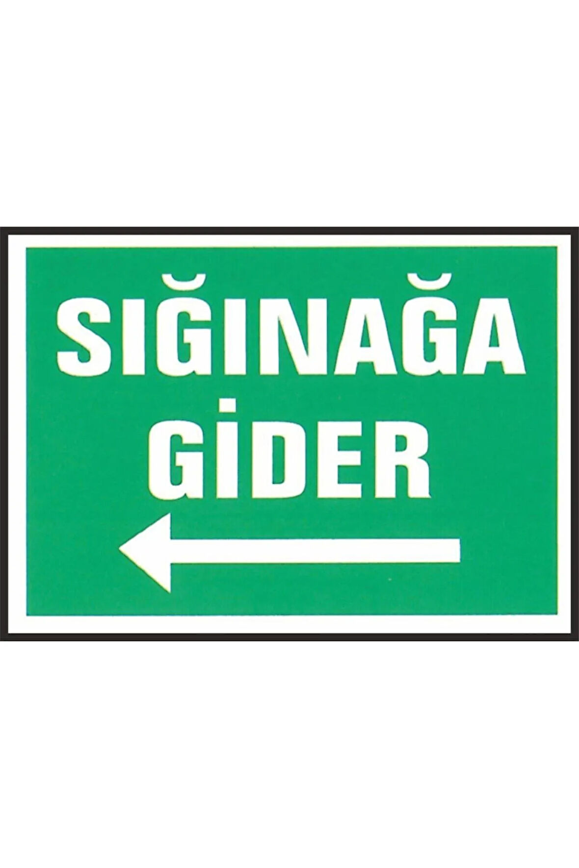 reklam Sol Oklu Sığınağa Gider Iş Güvenliği Levhası 50*70 Cm