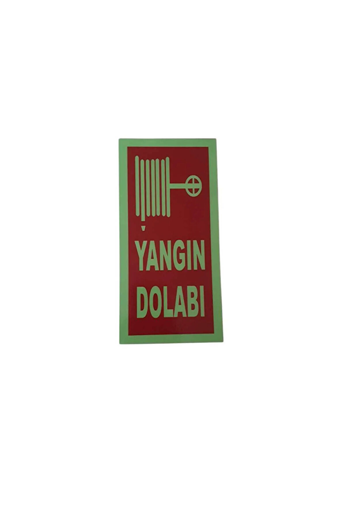 Yangın Dolabı Uyarı Levhası
