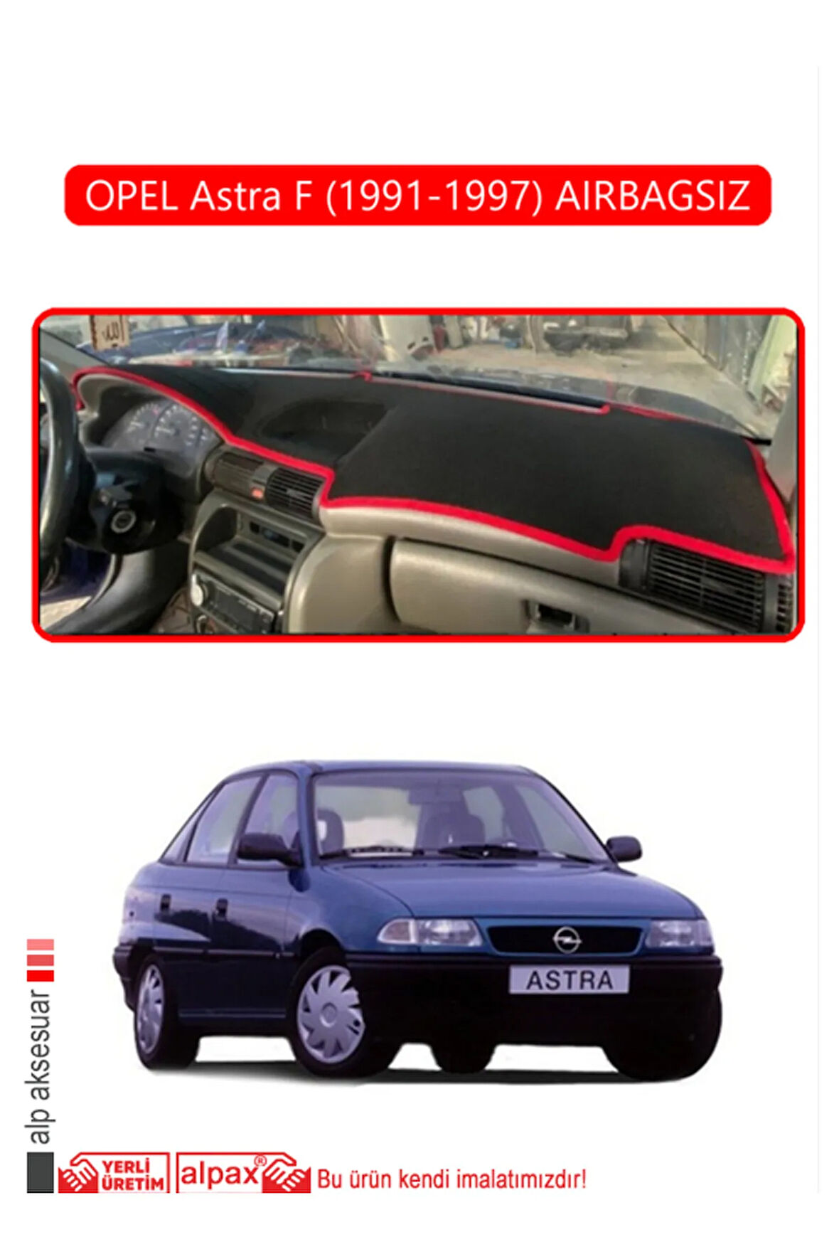 Opel Astra F 1991-1997 Aırbagsız Torpido Koruma  Halısı -  Kırmızı Kenar
