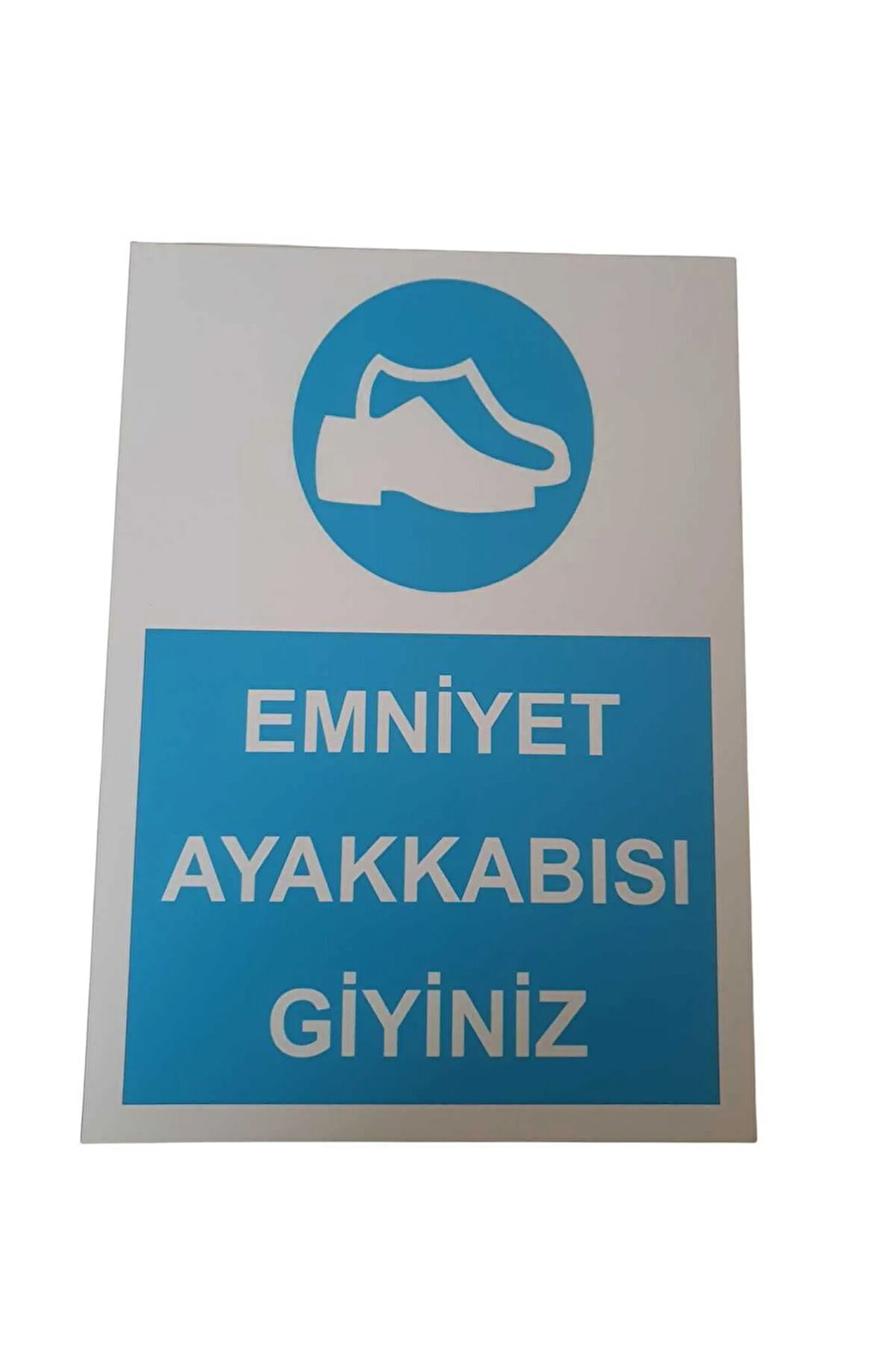 Emniyet Ayakkabısı Giyiniz Uyarı Levhası