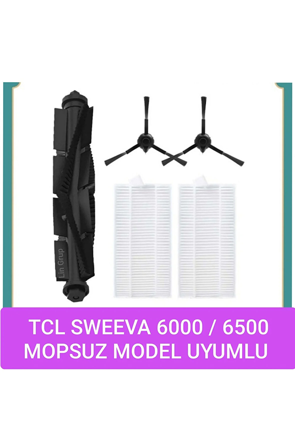 T C L Sweeva 6000 6500 mopsuz model Uyumlu Yedek Fırça Filtre Seti