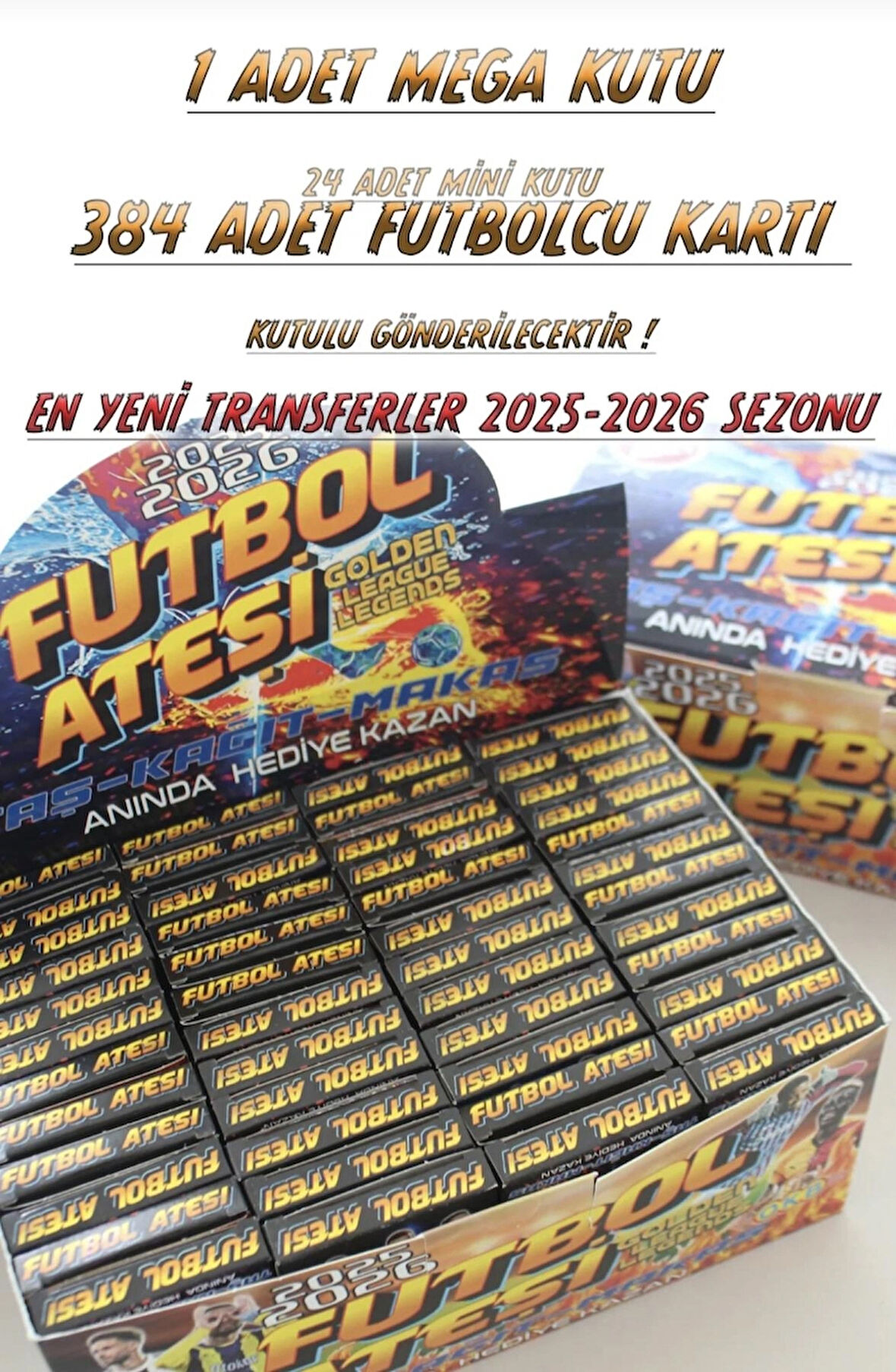 FUTBOL ATEŞİ MEGA KUTU 48 ADET MİNİ KUTU 384 FUTBOLCU KARTI