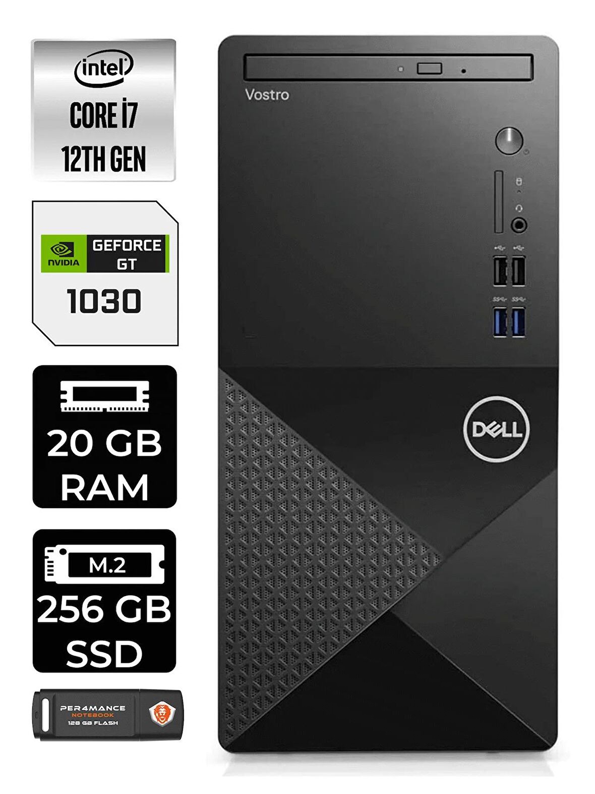 DELL VOSTRO i7 12700 20GB RAM 256GB SSD GT1030/4GB FDOS N7600VDT3910 MASAÜSTÜ PC & PER4 BELLEK