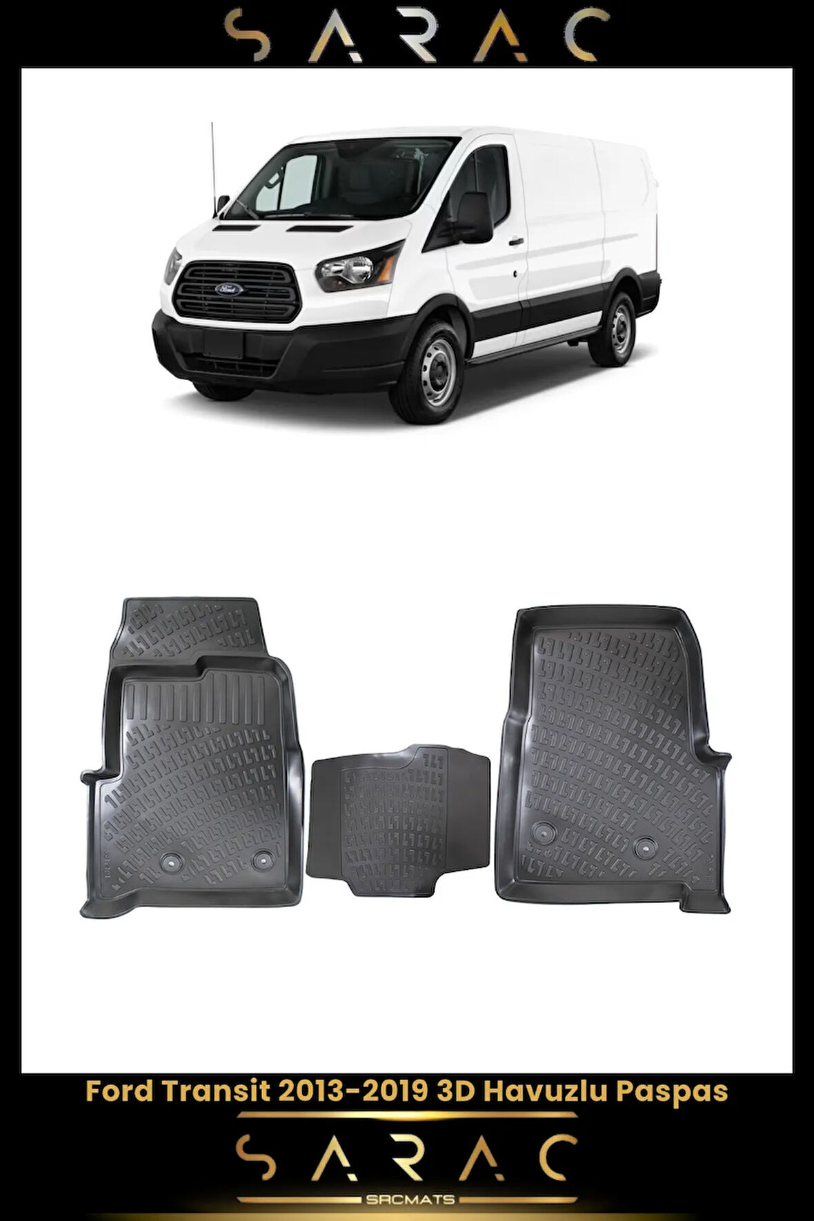 Ford Transit 2017 Model Araca Özel 3d Havuzlu Paspas