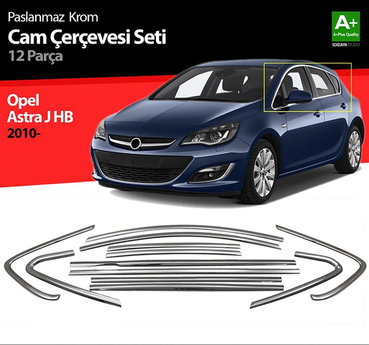 S-Dizayn Opel Astra J HB Krom Cam Çerçeve Seti 12 Prç 2010 Üzeri (Bütün-Formlu)
