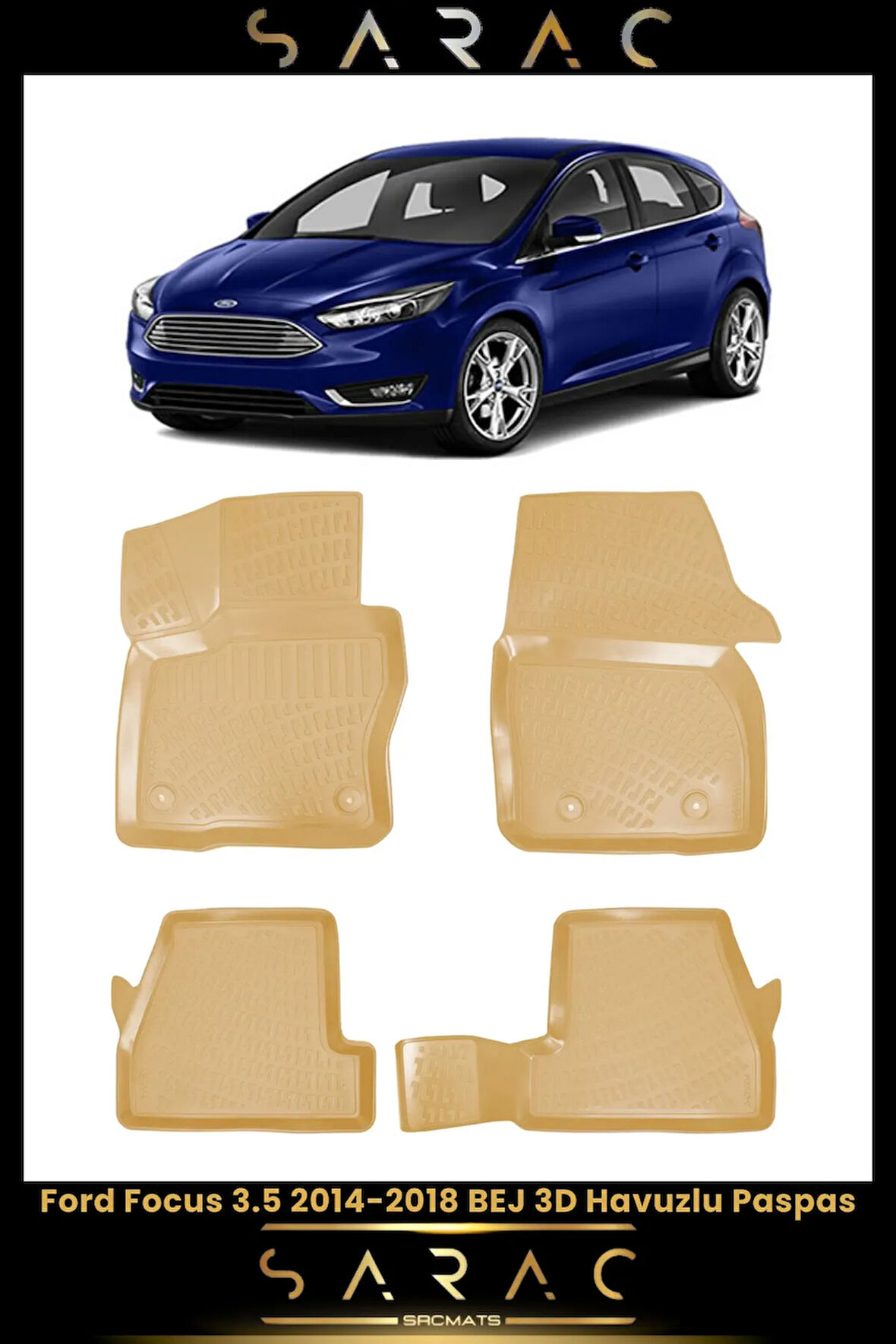 Ford Focus 2016 Model Bej Araca Özel 3d Havuzlu Paspas