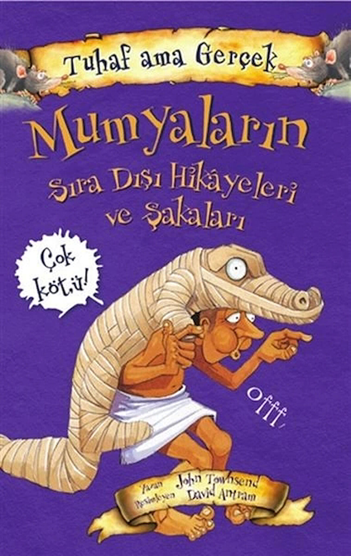 Mumyaların Sıra Dışı Hikayeleri ve Şakaları - Tuhaf Ama Gerçek