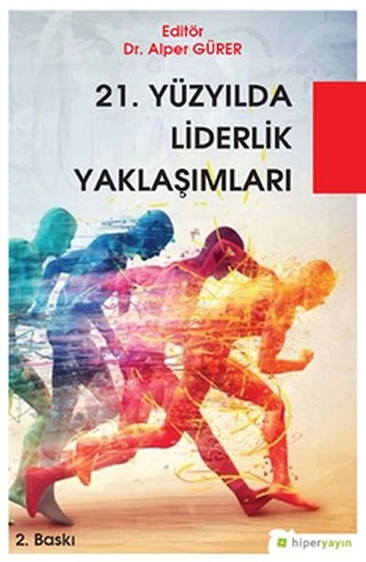 21. Yüzyılda Liderlik Yaklaşımları