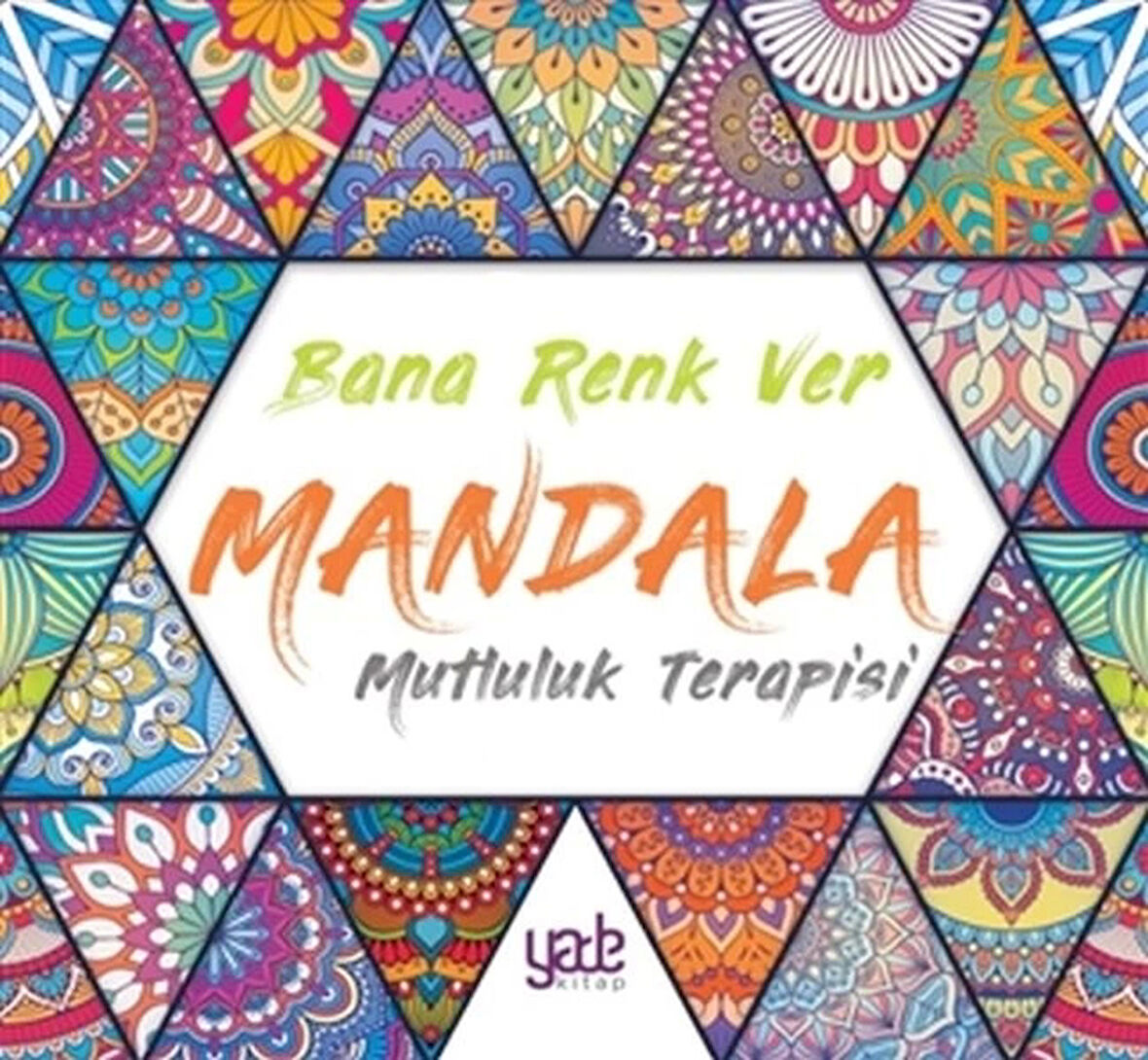 Bana Renk Ver Mandala - Mutluluk Terapisi