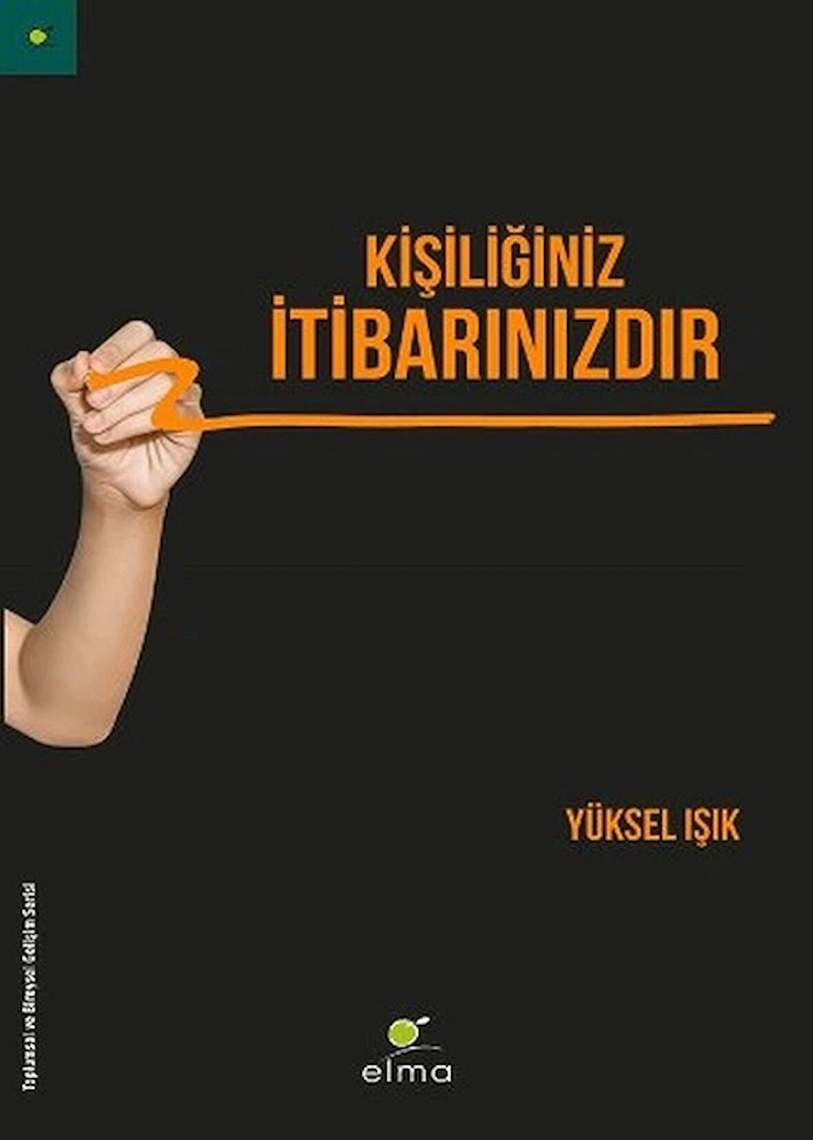 Kişiliğiniz İtibarınızdır