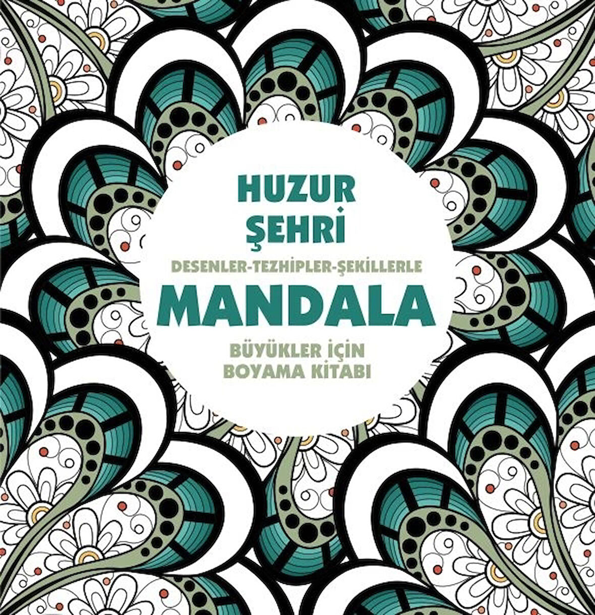 Huzur Şehri - Mandala (Büyükler İçin Boyama)