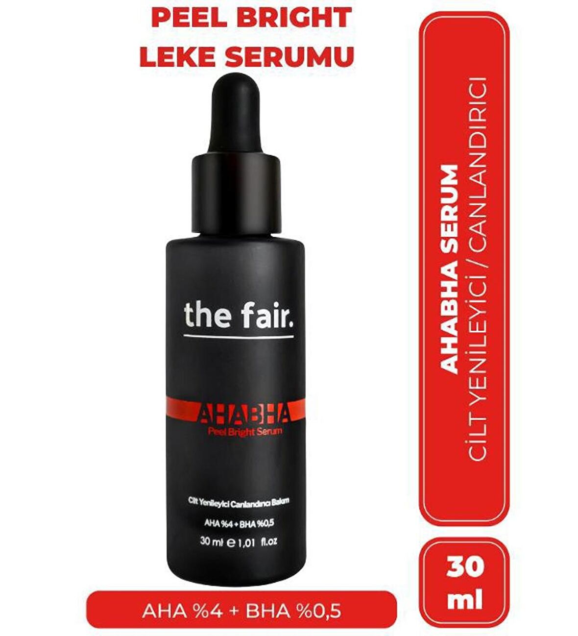 the fair. AHABHA Peel Bright Vegan Leke Giderici Cilt Serumu %4 AHA+ %0.5 BHA 30 ml