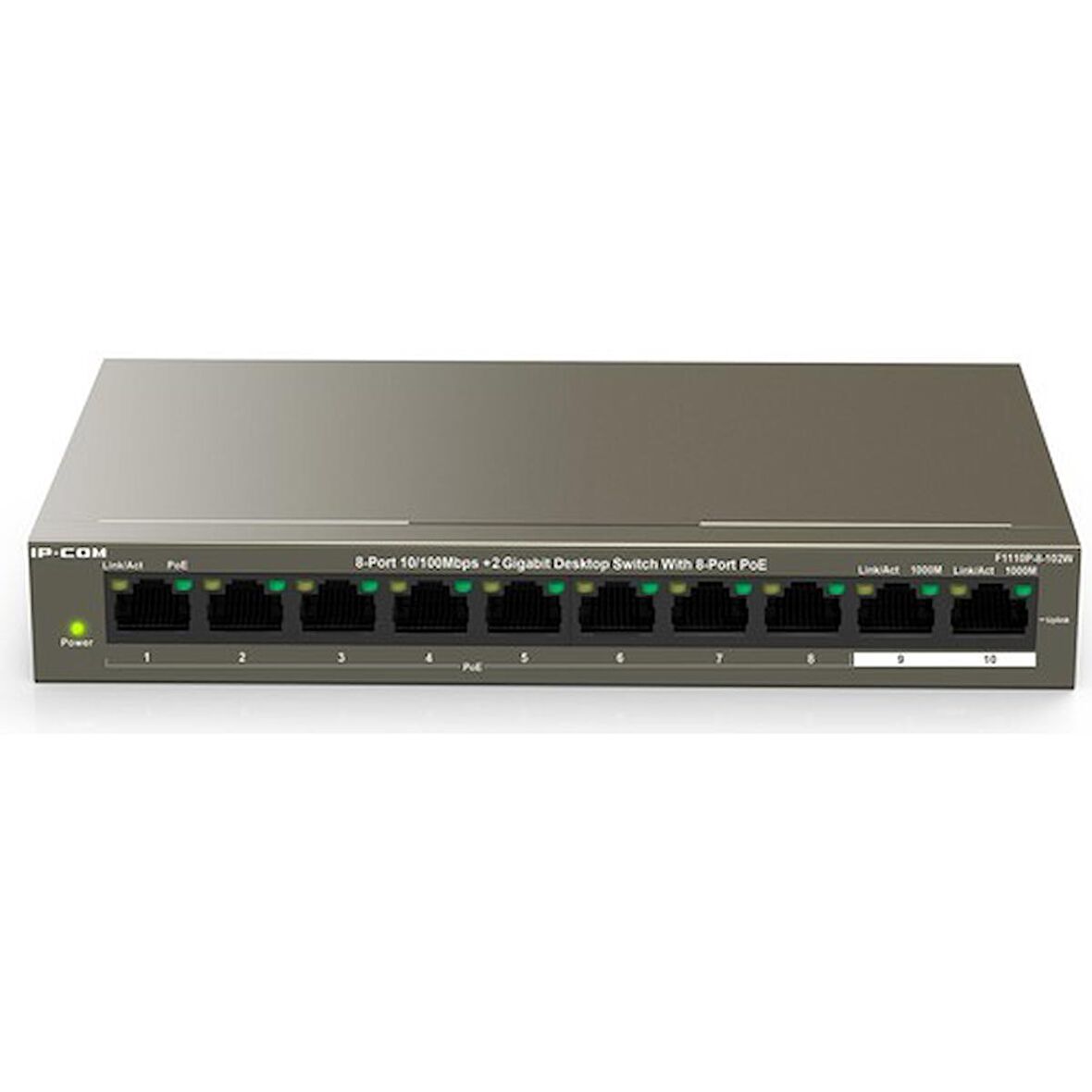 Ip-Com F1110P-8-102W UNMANAGED,8*10/100MBPS+2*10/100/1000MBPSDESKTOP Poe Switch,poe Pwr BUD.99W