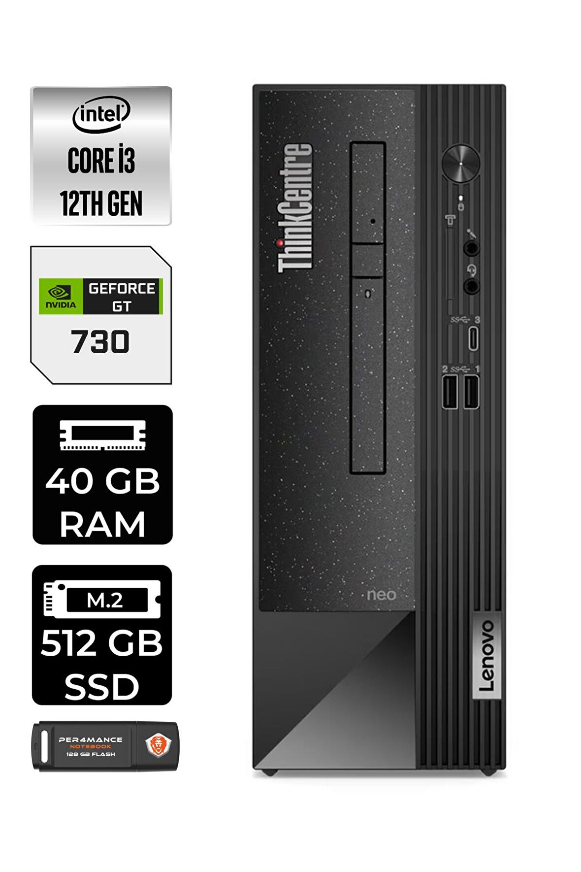 Lenovo NEO 50S i3 12100 40GB RAM 512GB SSD GT730/4GB W11PRO 11SX002VTX MASAÜSTÜ PC & PER4 BELLEK