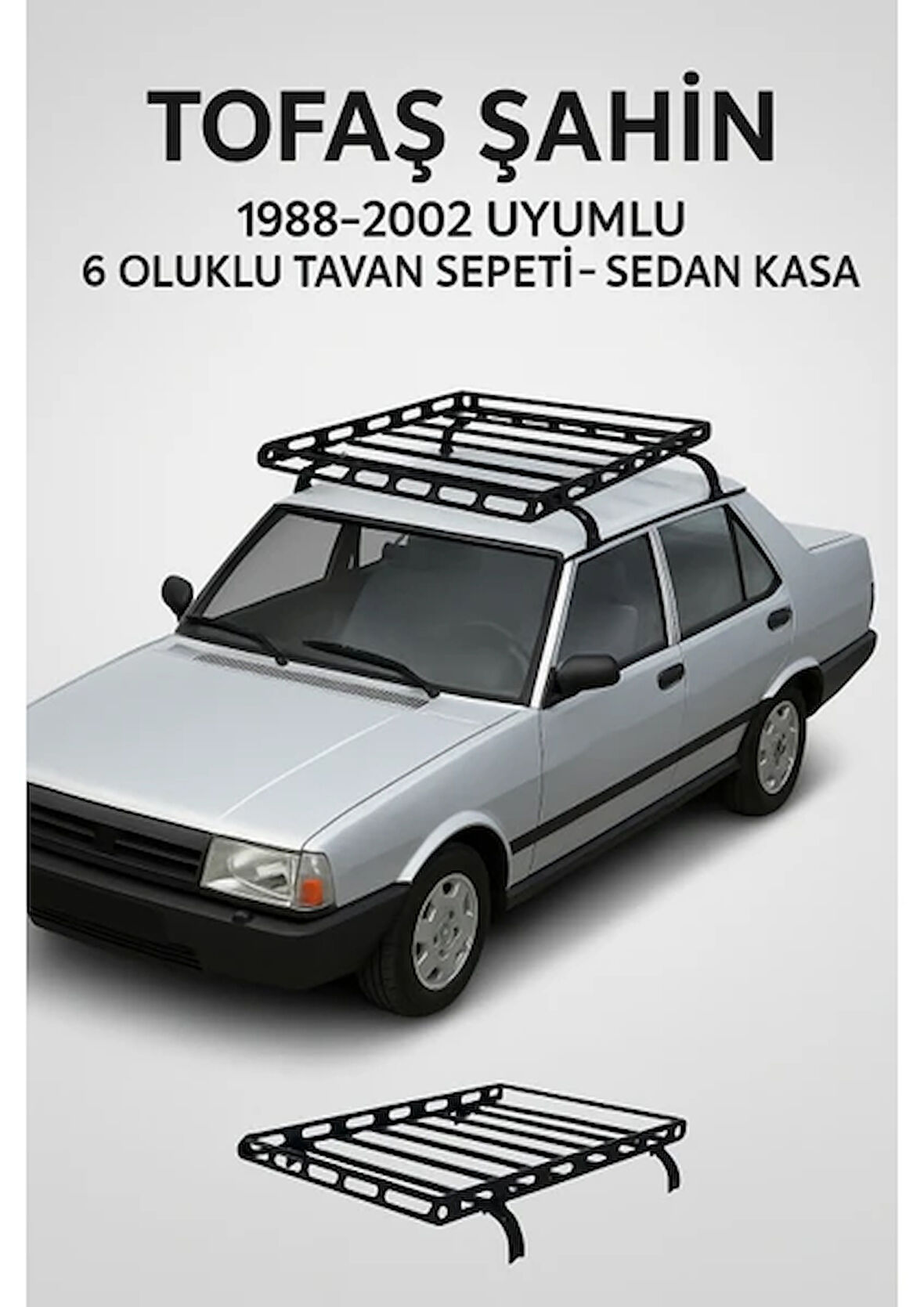 Tofaş Şahin 1988-2002 Uyumlu 6 Oluklu Tavan Sepeti - Sedan Kasa