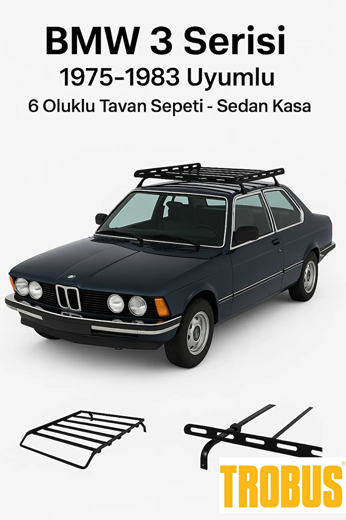 BMW 3 Serisi E21 1975-1983 Uyumlu 6 Oluklu Tavan Sepeti - Sedan Kasa
