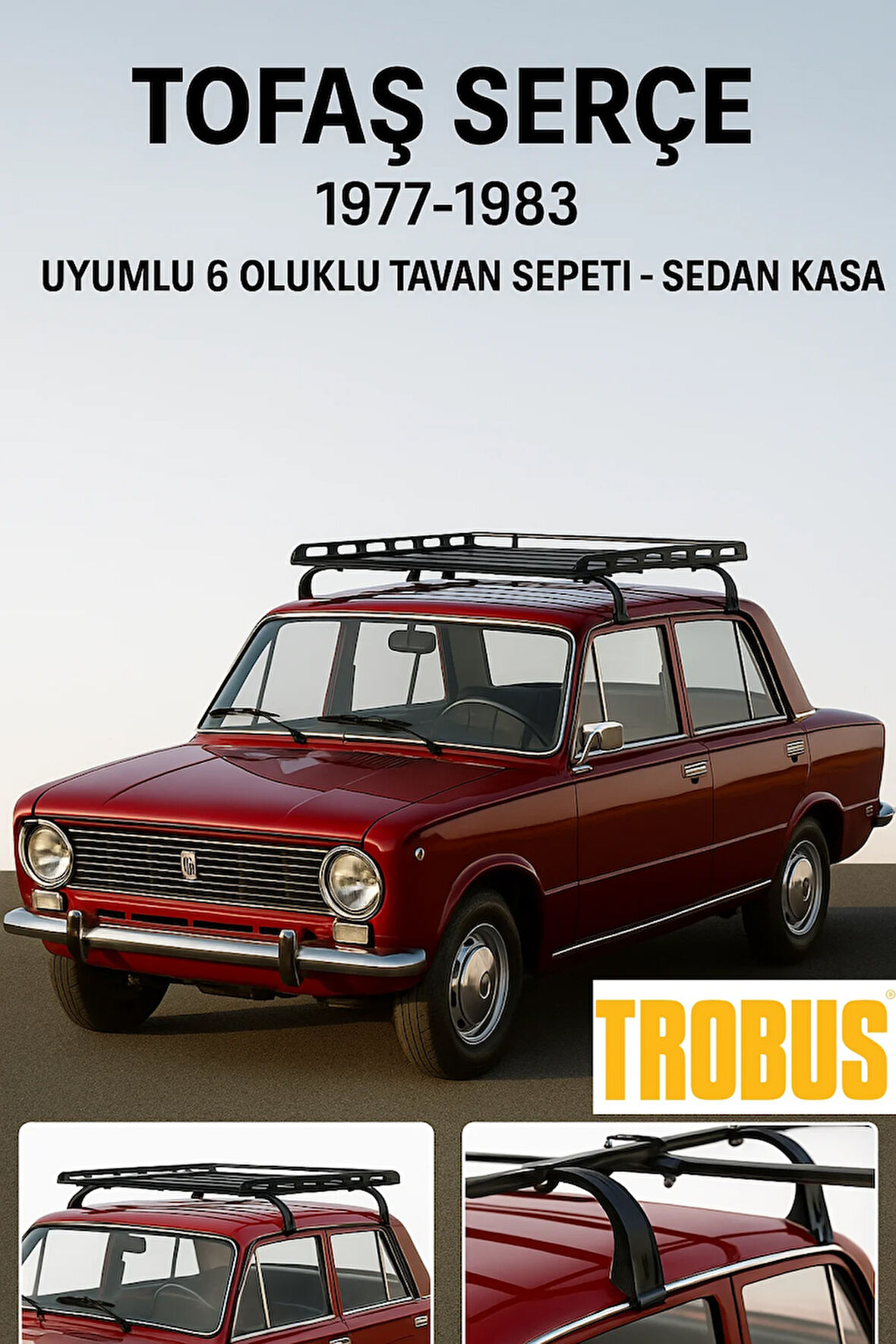 Tofaş Serçe 1977-1983 Uyumlu 6 Oluklu Tavan Sepeti - Sedan Kasa