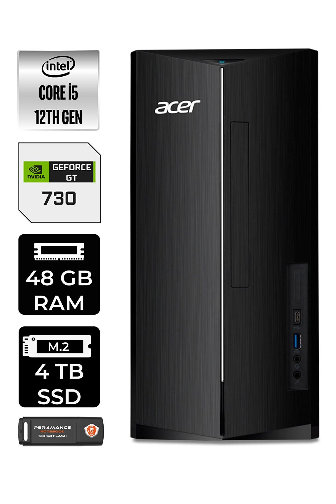 ACER ASPİRE i5 12400 48GB RAM 4TB SSD GT730/4GB W11HOME DT.BHUEM.005 MASAÜSTÜ PC & PER4 BELLEK