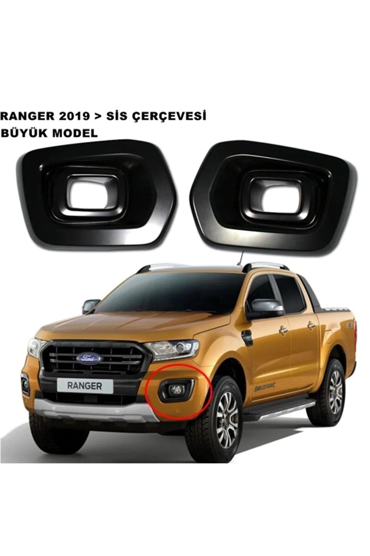 Ranger T8 Büyük Sis Farı Çerçevesi 2019 Sonrası Plastik 1. Kalite