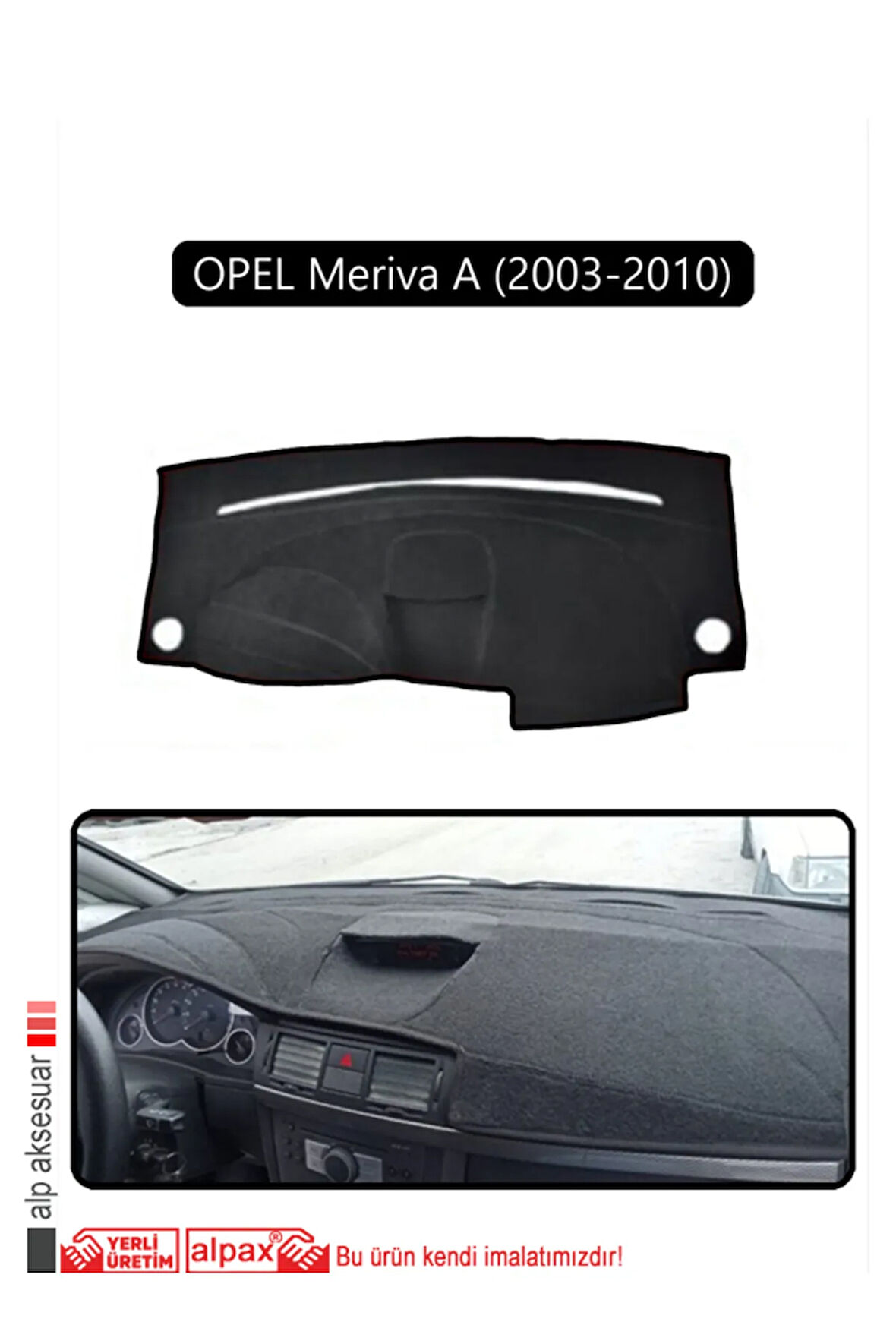 Opel Meriva A (2003-2010) Torpido Koruma  Halısı -  Siyah Kenar