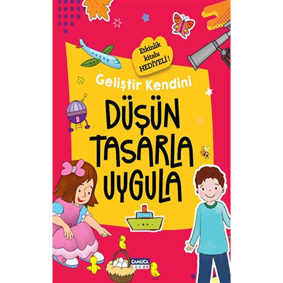 Düşün Tasarla Uygula - Geliştir Kendini