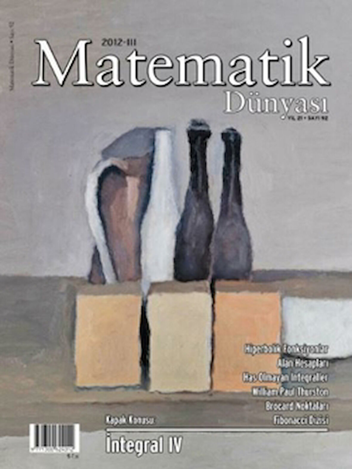 Matematik Dünyası Dergisi Sayı:92 Yıl:2012 - III