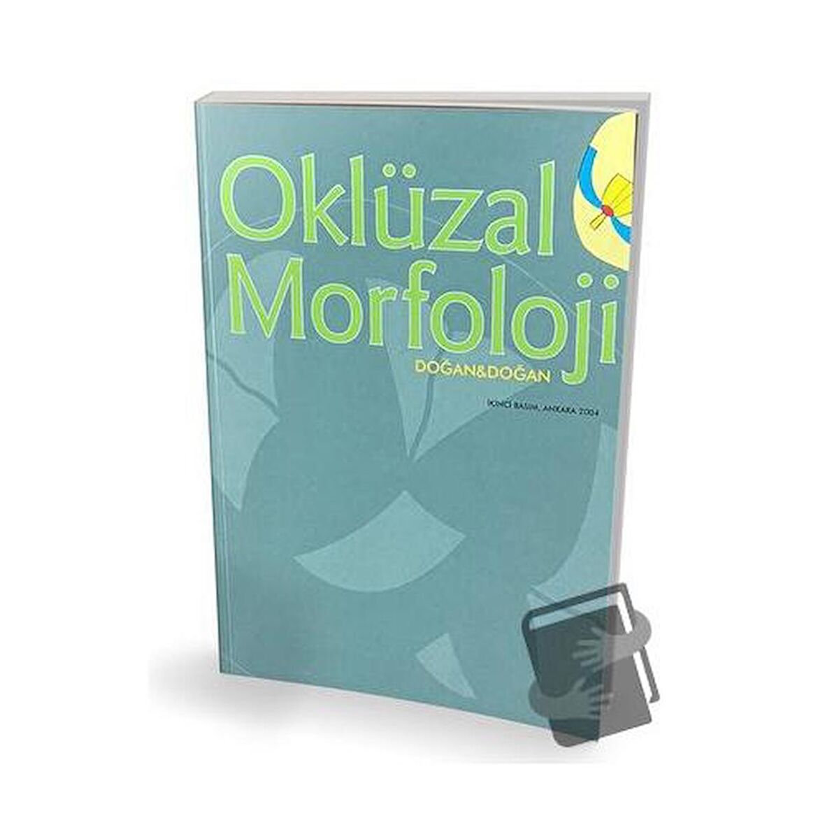 Oklüzal Morfoloji / Pelikan Tıp Teknik Yayıncılık / Arife Doğan,Orhan Murat Doğan
